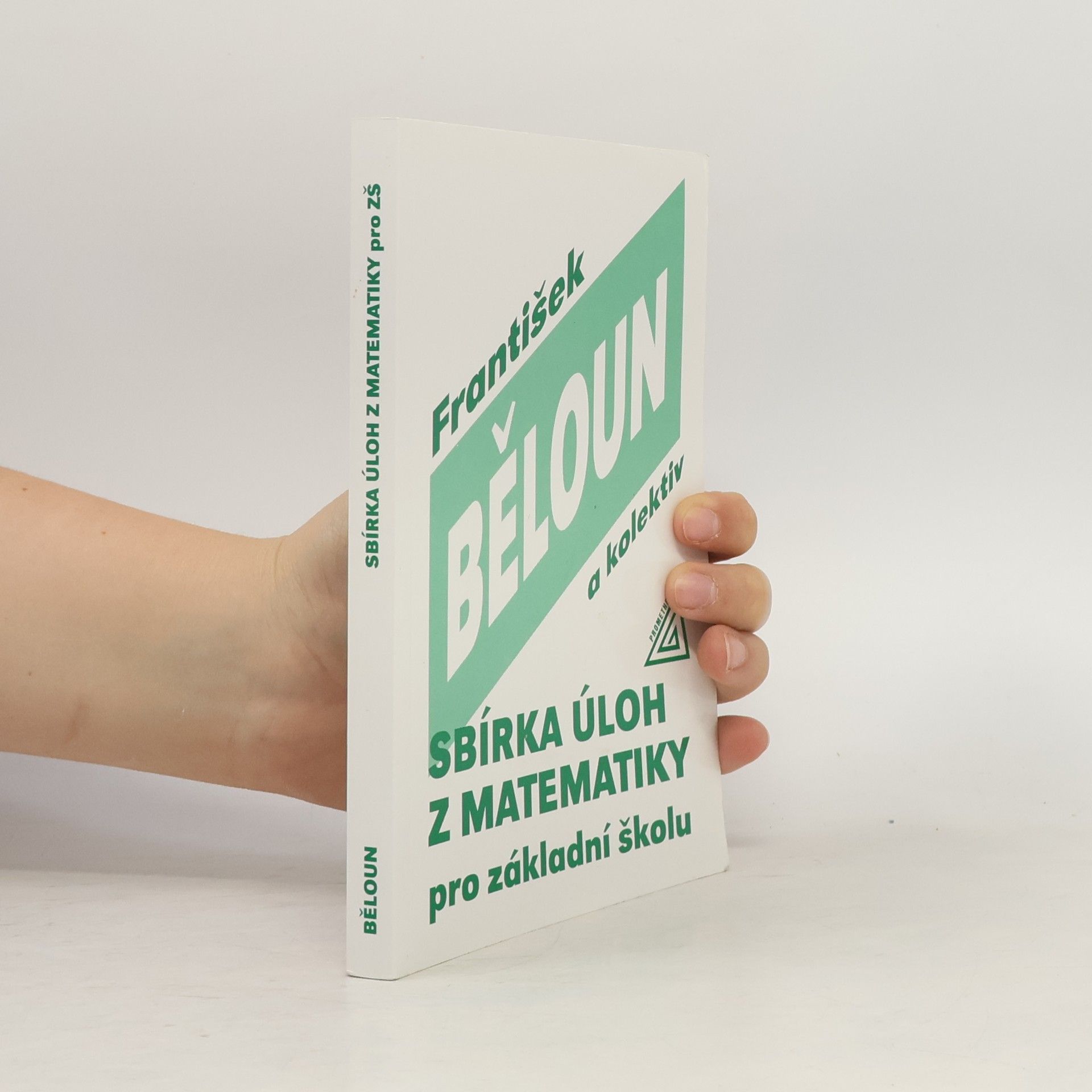 František Běloun Sbírka úloh z matematiky pro základní školu