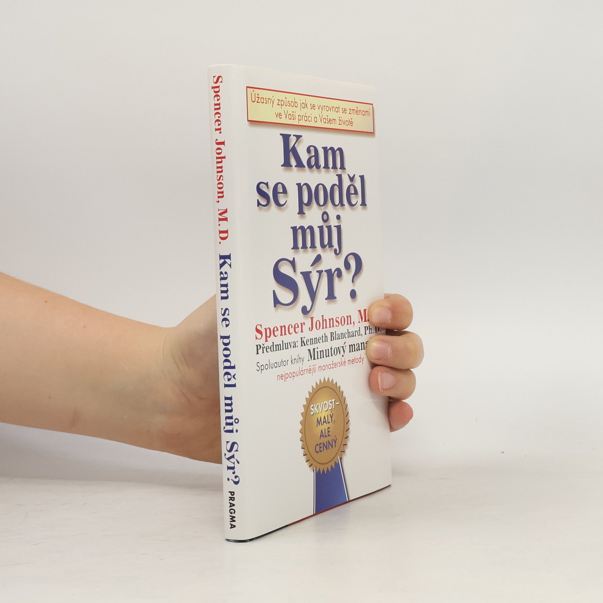Spencer Johnson Kam se poděl můj sýr?