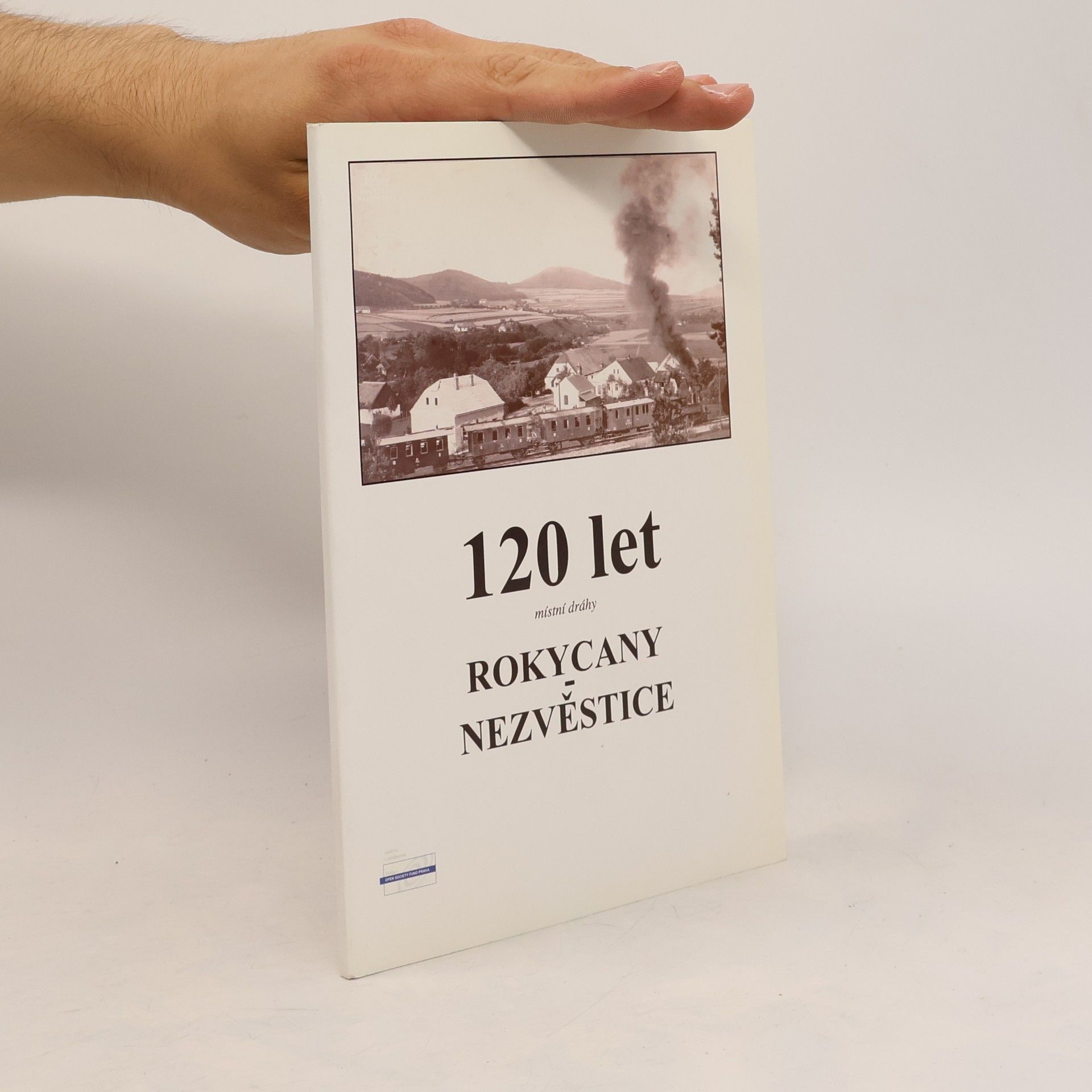 Jiří Svoboda 120 let místní dráhy Rokycany-Nezvěstnice