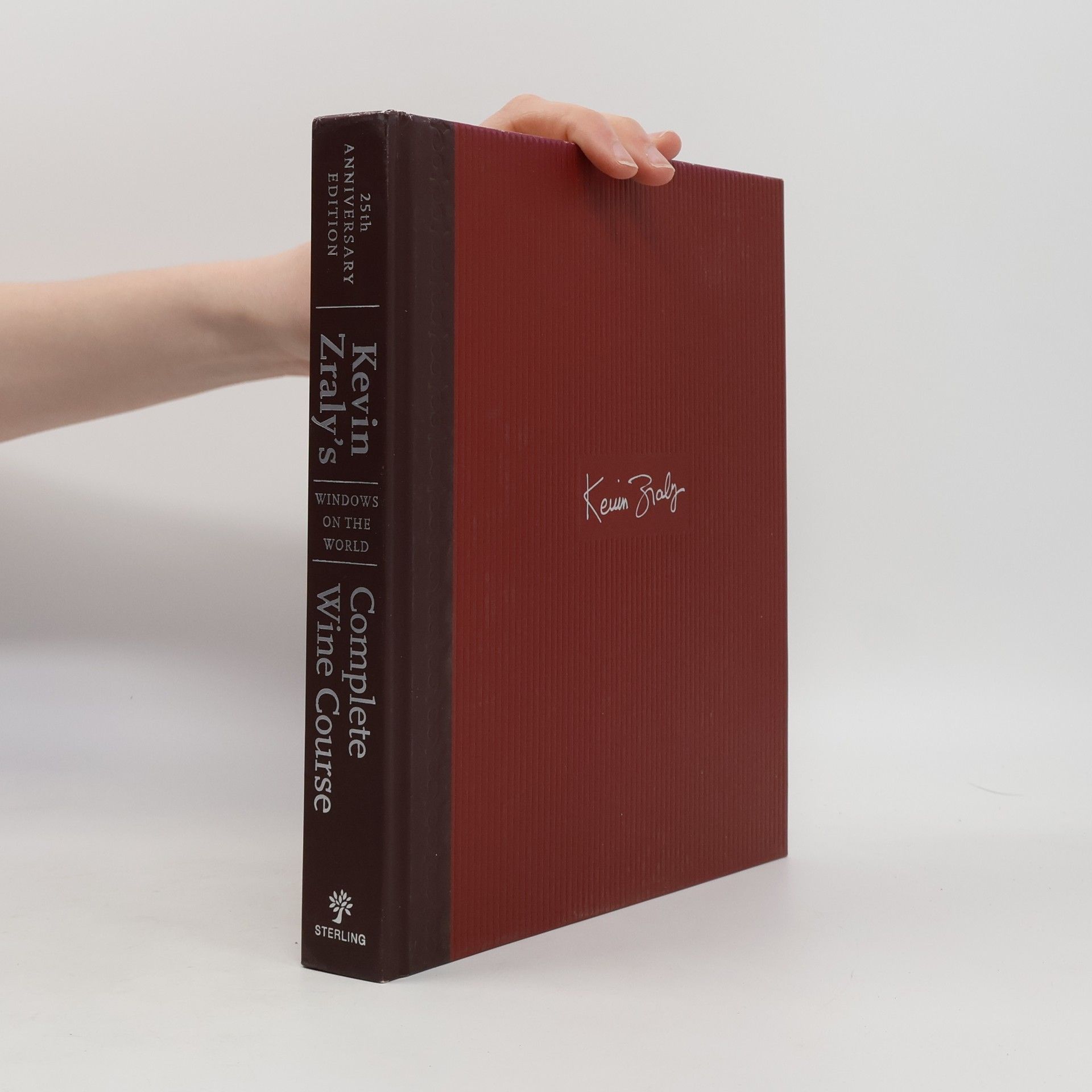 Kevin Zraly Windows on the World Complete Wine Course: 25th Anniversary Edition