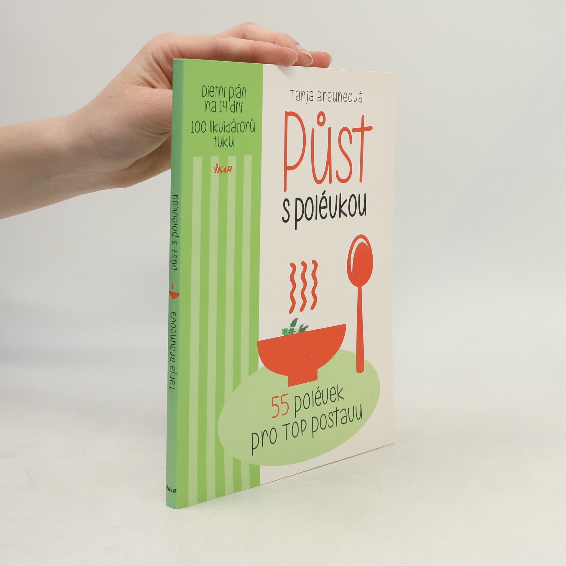 Půst s polévkou : 55 polévek pro top postavu