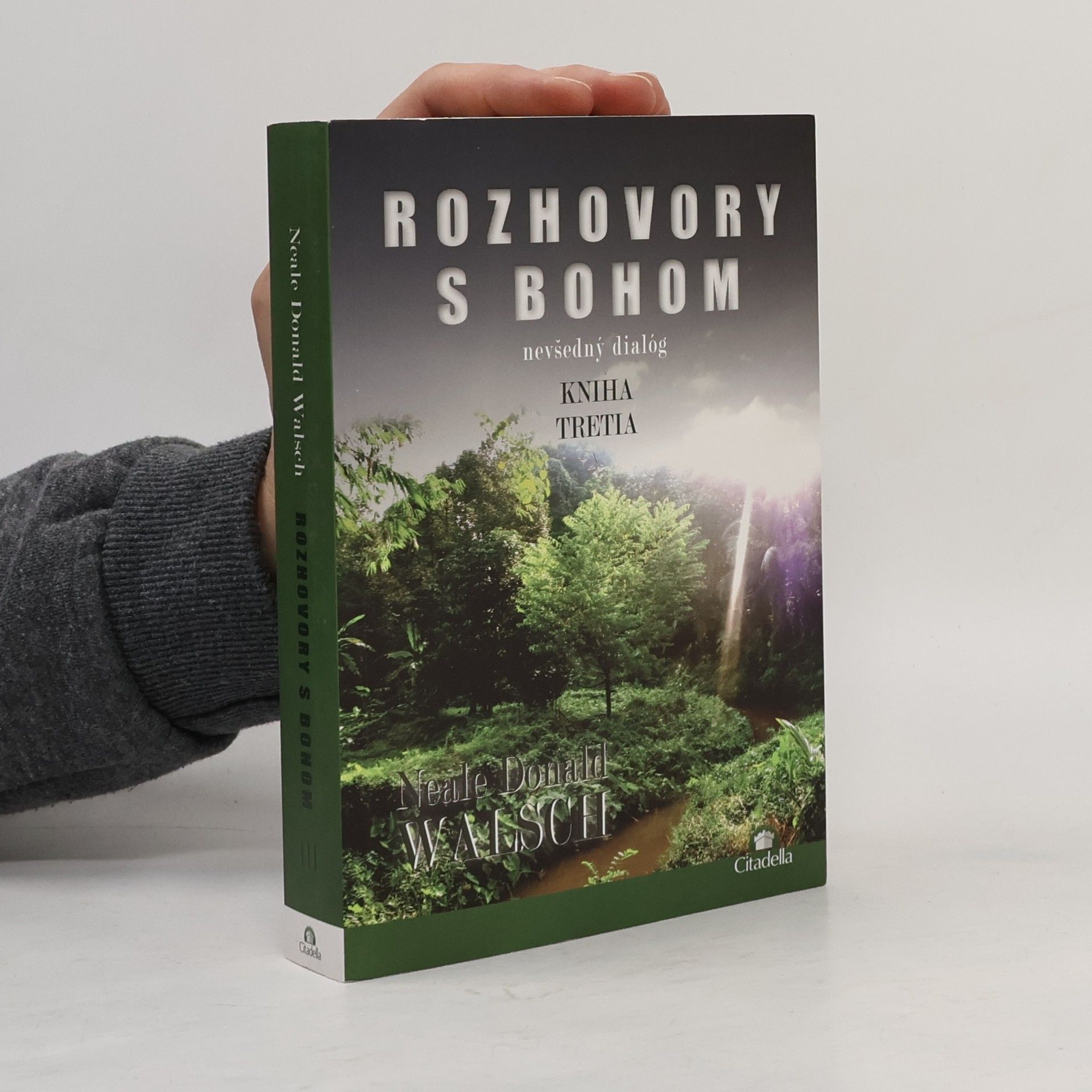 Neale Donald Walsch Rozhovory s bohom: nevšedný dialóg (kniha tretia)