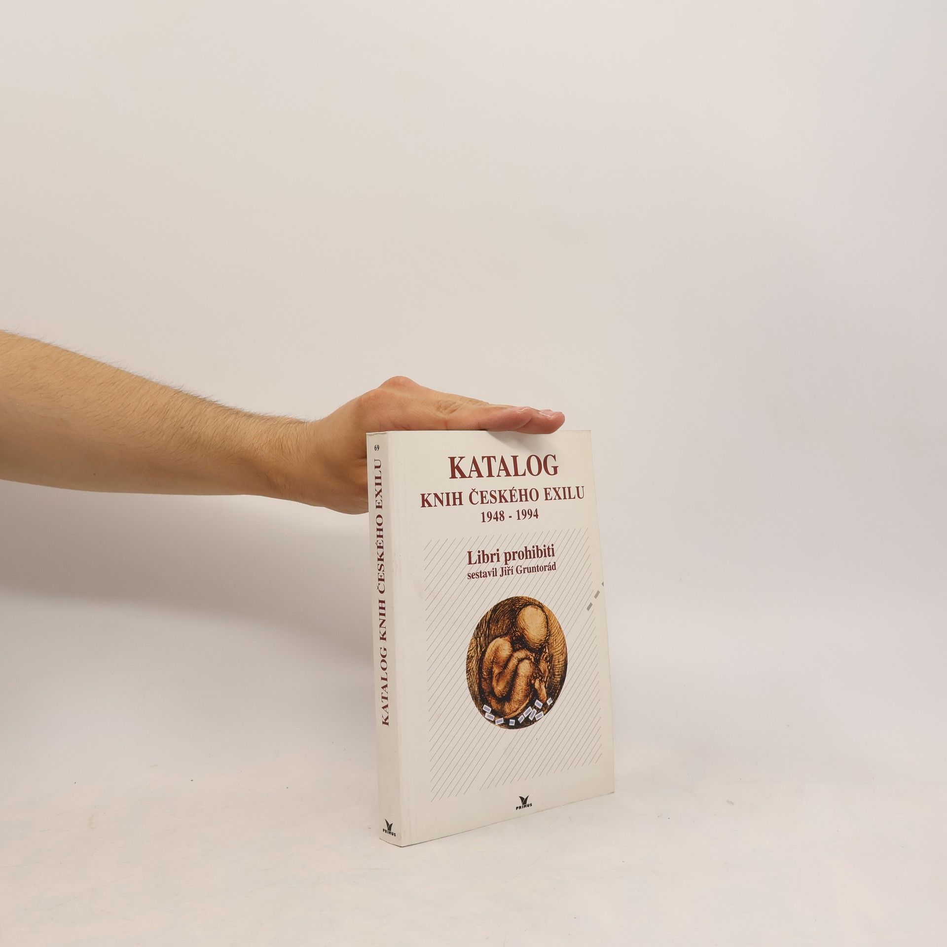 Jiří Gruntorád Katalog knih českého exilu 1948-1994 : libri prohibiti