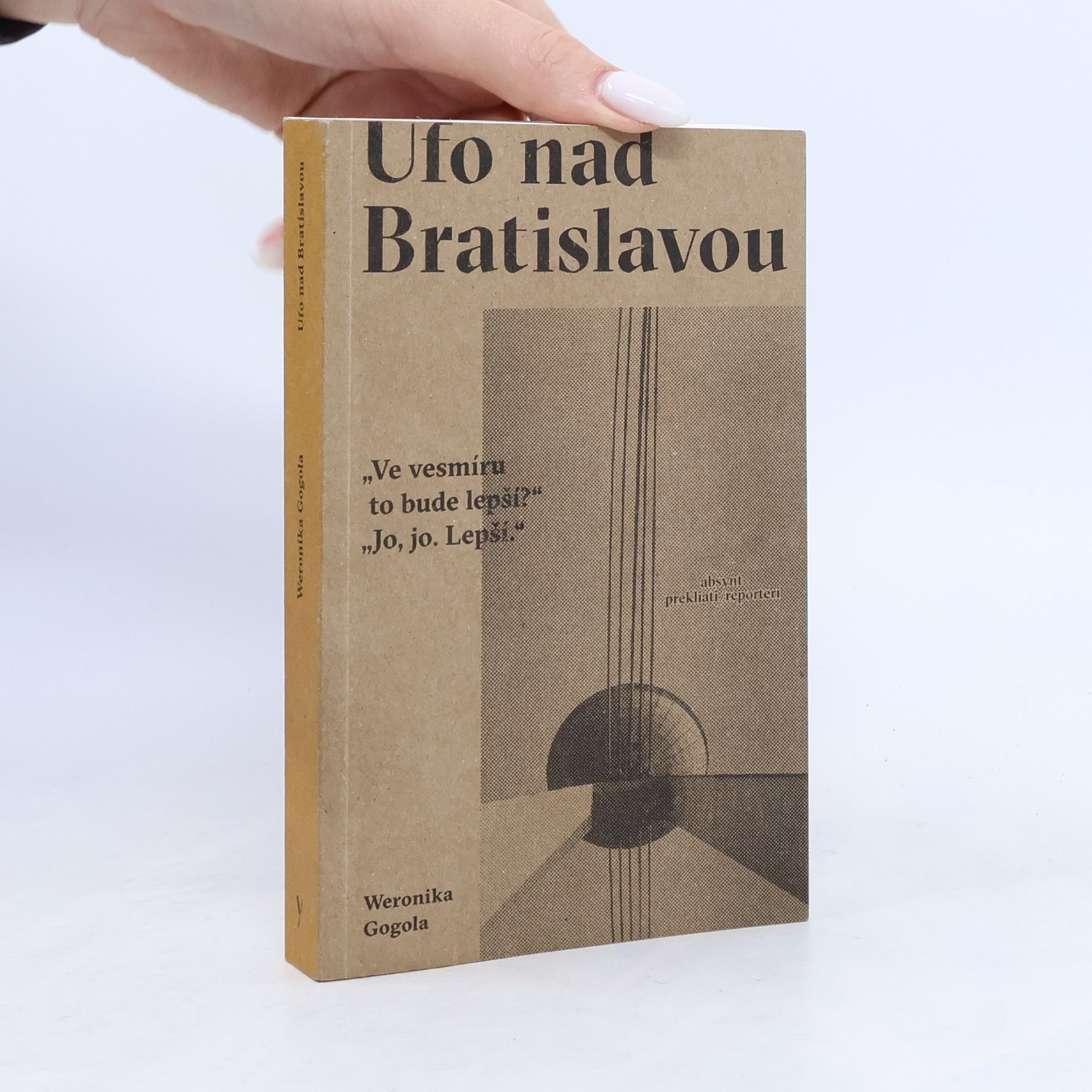 Weronika Gogola Ufo nad Bratislavou
