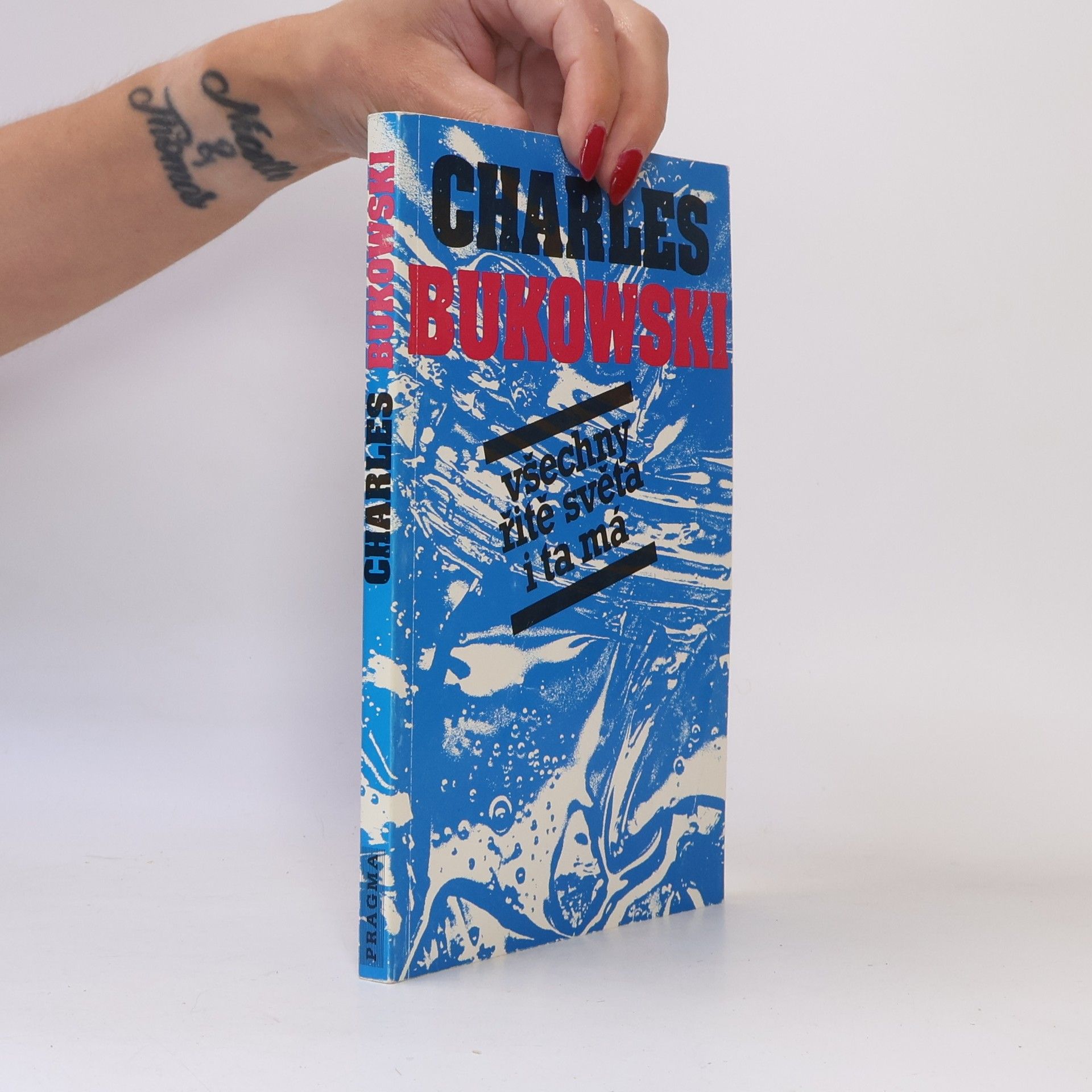 Charles Bukowski Všechny řitě světa i ta má