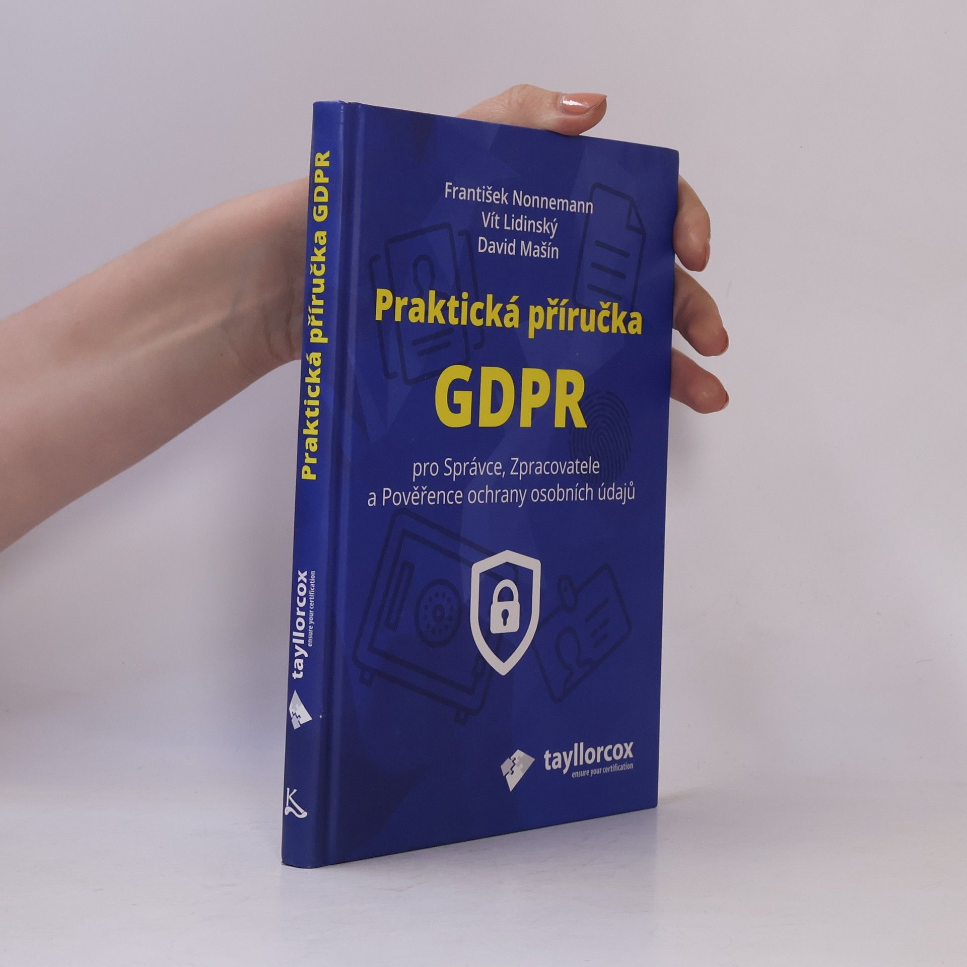 František Nonnemann Praktická příručka GDPR pro správce, zpracovatele a pověřence ochrany osobních údajů