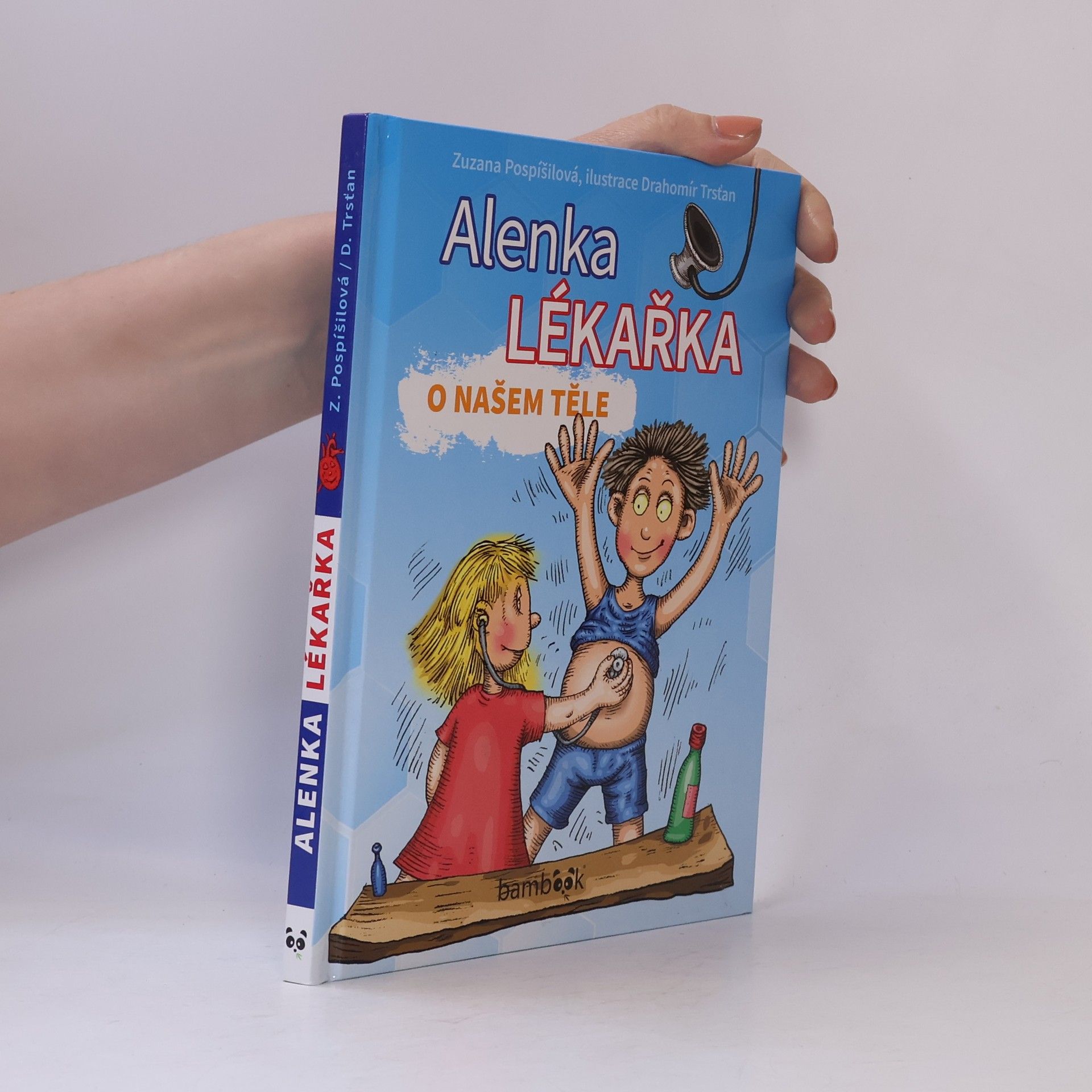 Zuzana Pospíšilová Alenka lékařka : o našem těle