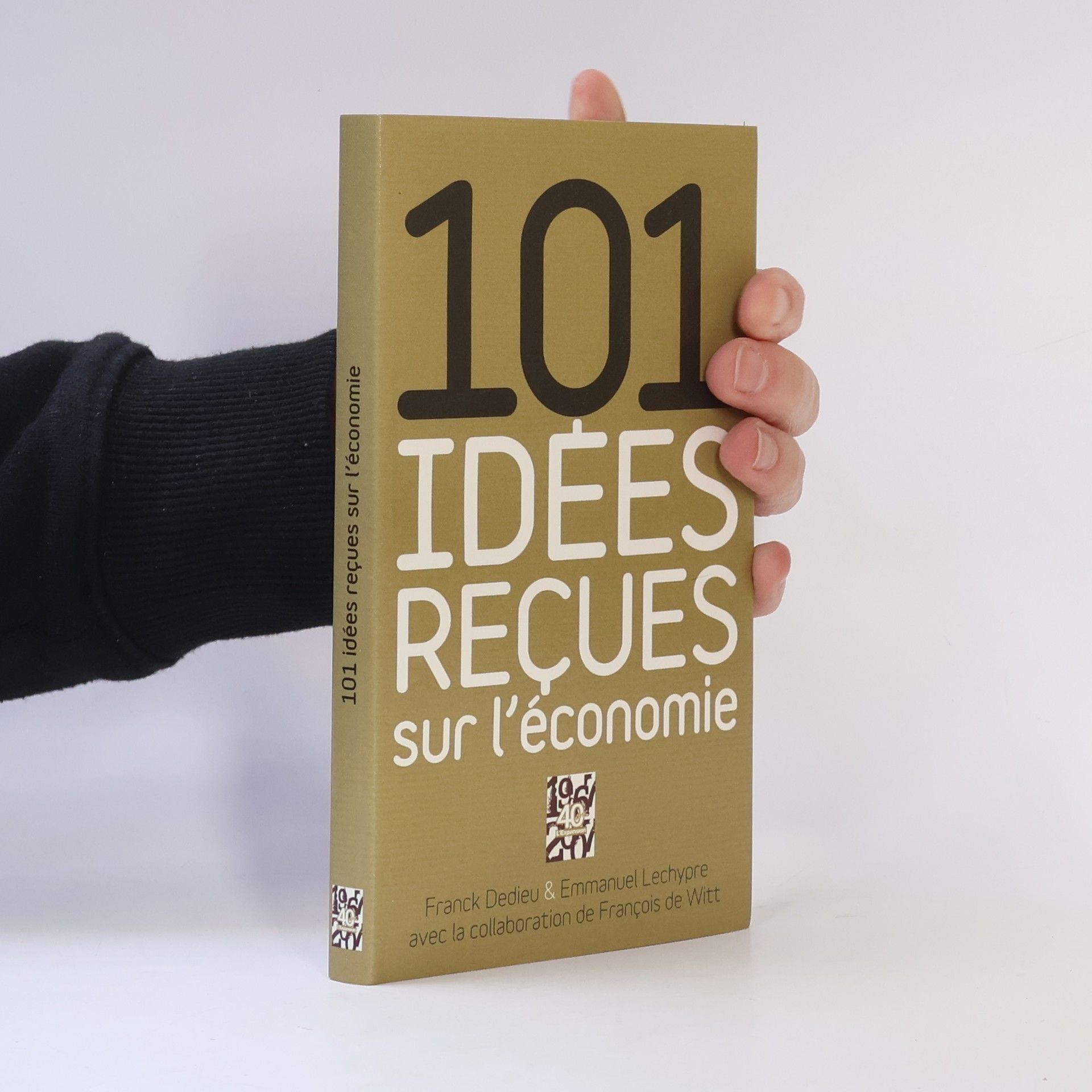 Emmanuel Lechypre 101 idées reçues sur l'économie