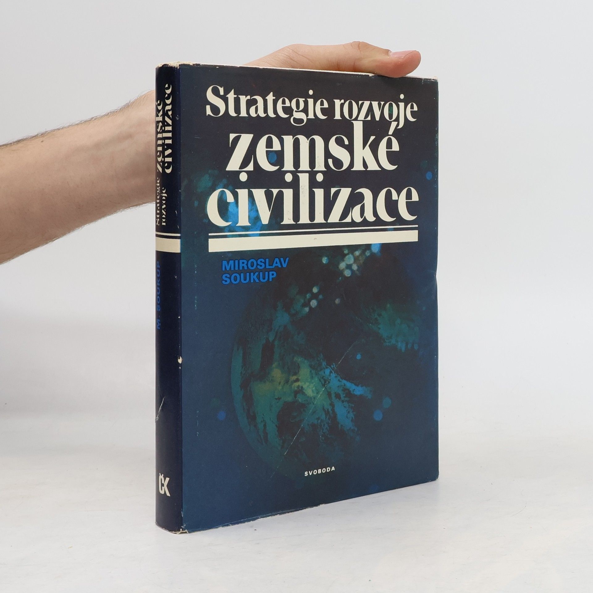 Miroslav Soukup Strategie rozvoje zemské civilizace