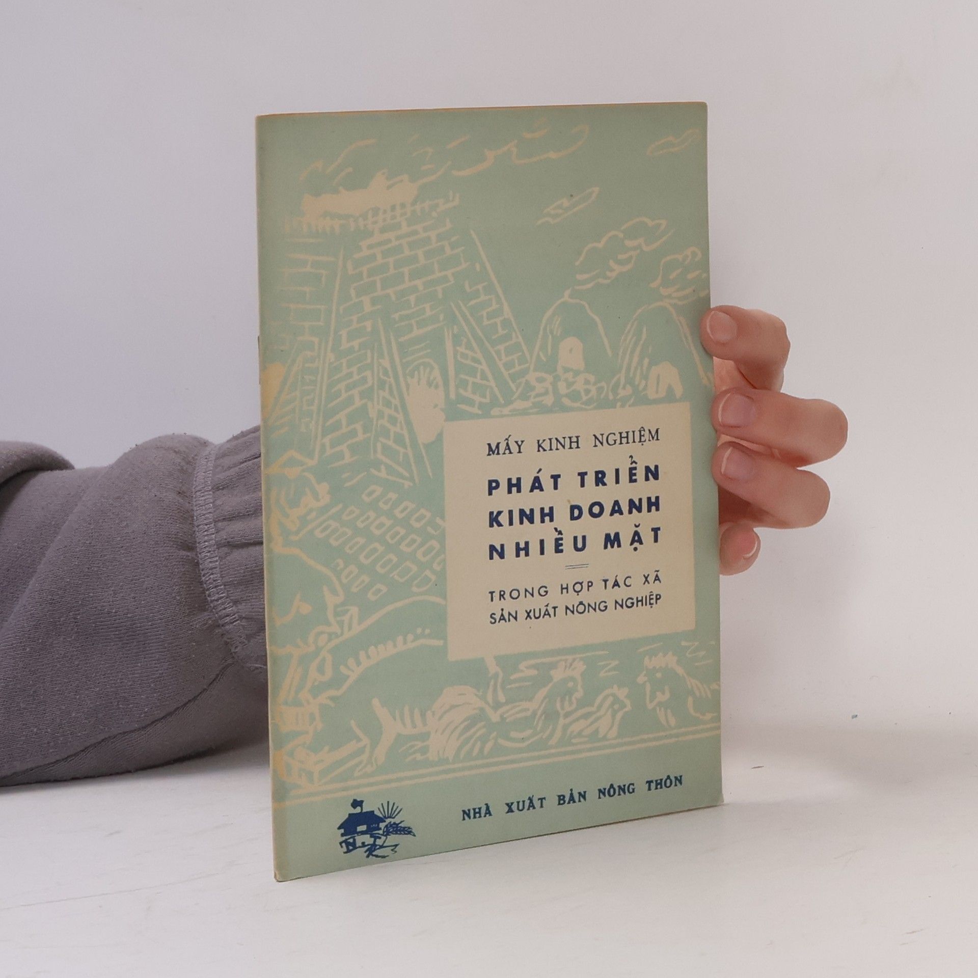 Various authors Mấy kinh nghiệm phát triển kinh doanh nhiều mặt trong hợp tác xã sản xuất nông nghiệp