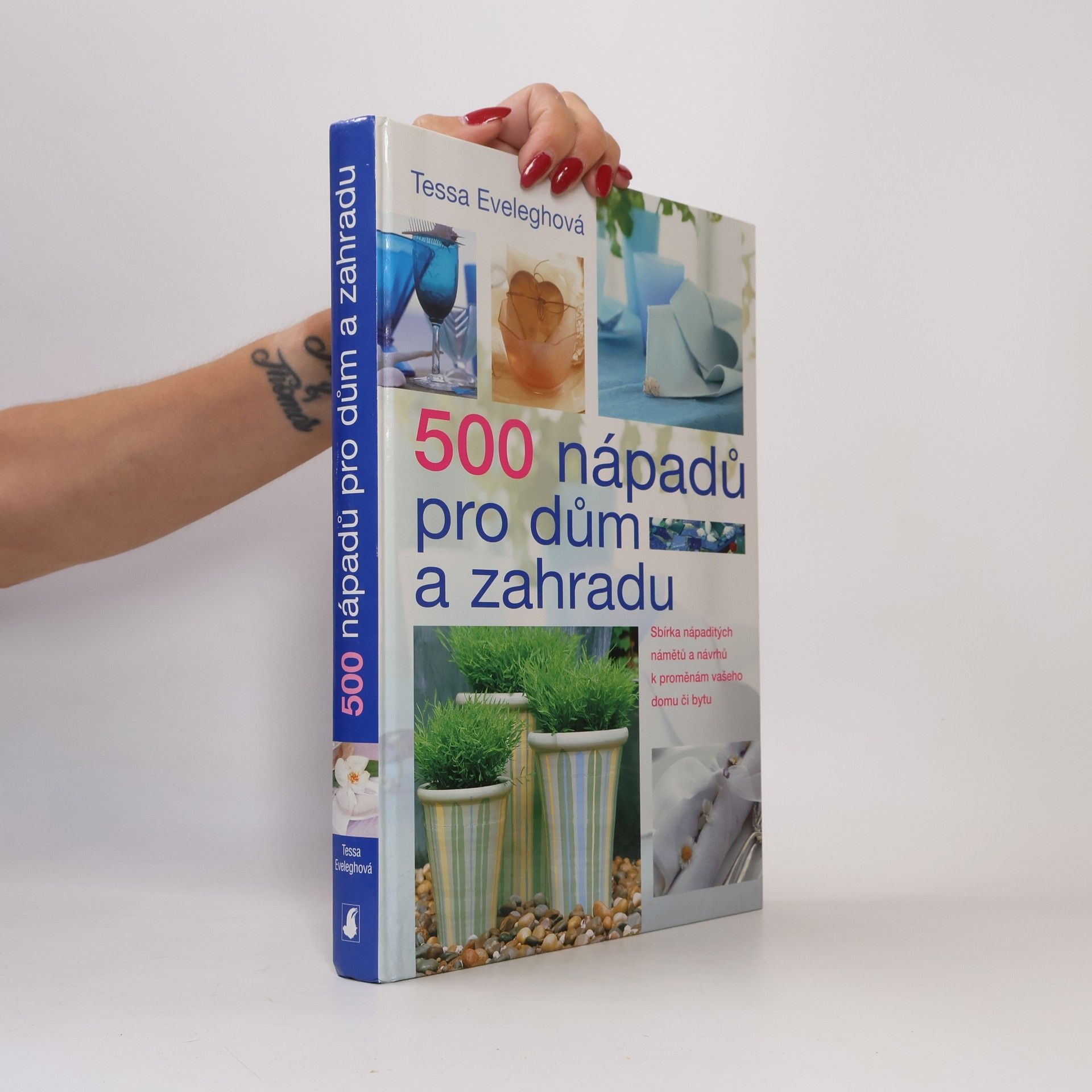 Tessa Evelegh 500 nápadů pro dům a zahradu