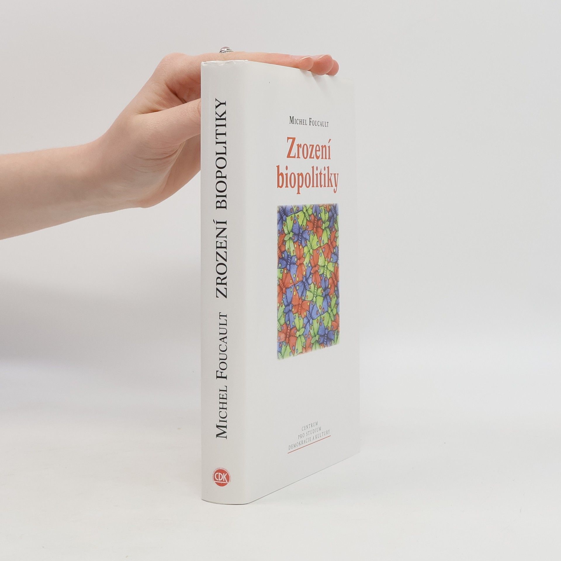 Zrození biopolitiky : kurz na Collège de France (1978-1979)