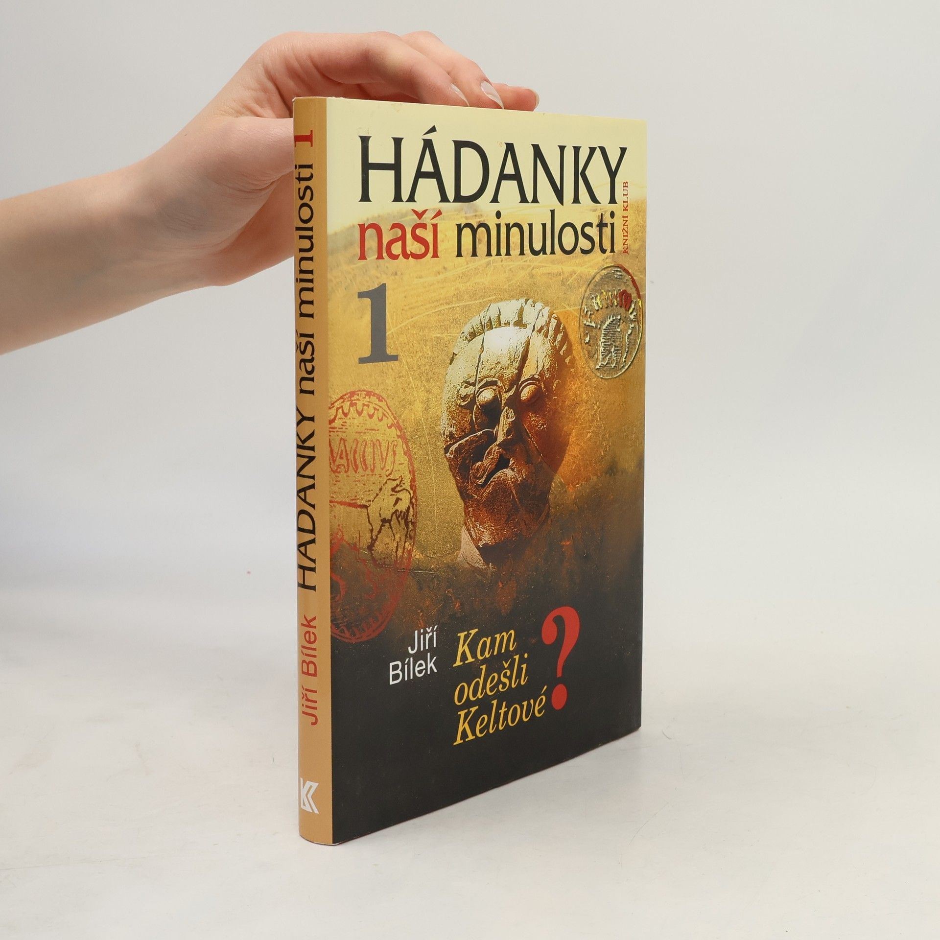 Jiří Bílek Hádanky naší minulosti 1
