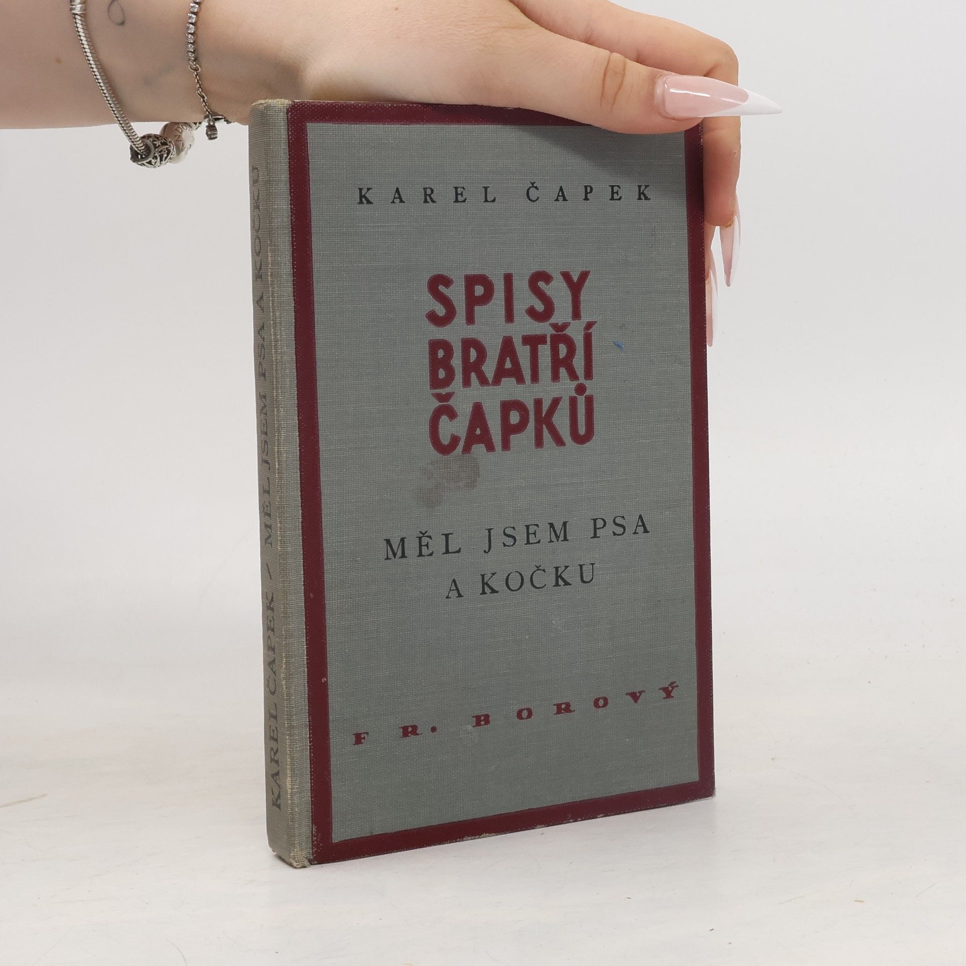 Josef Čapek Spisy bratří Čapků. Měl jsem psa a kočku