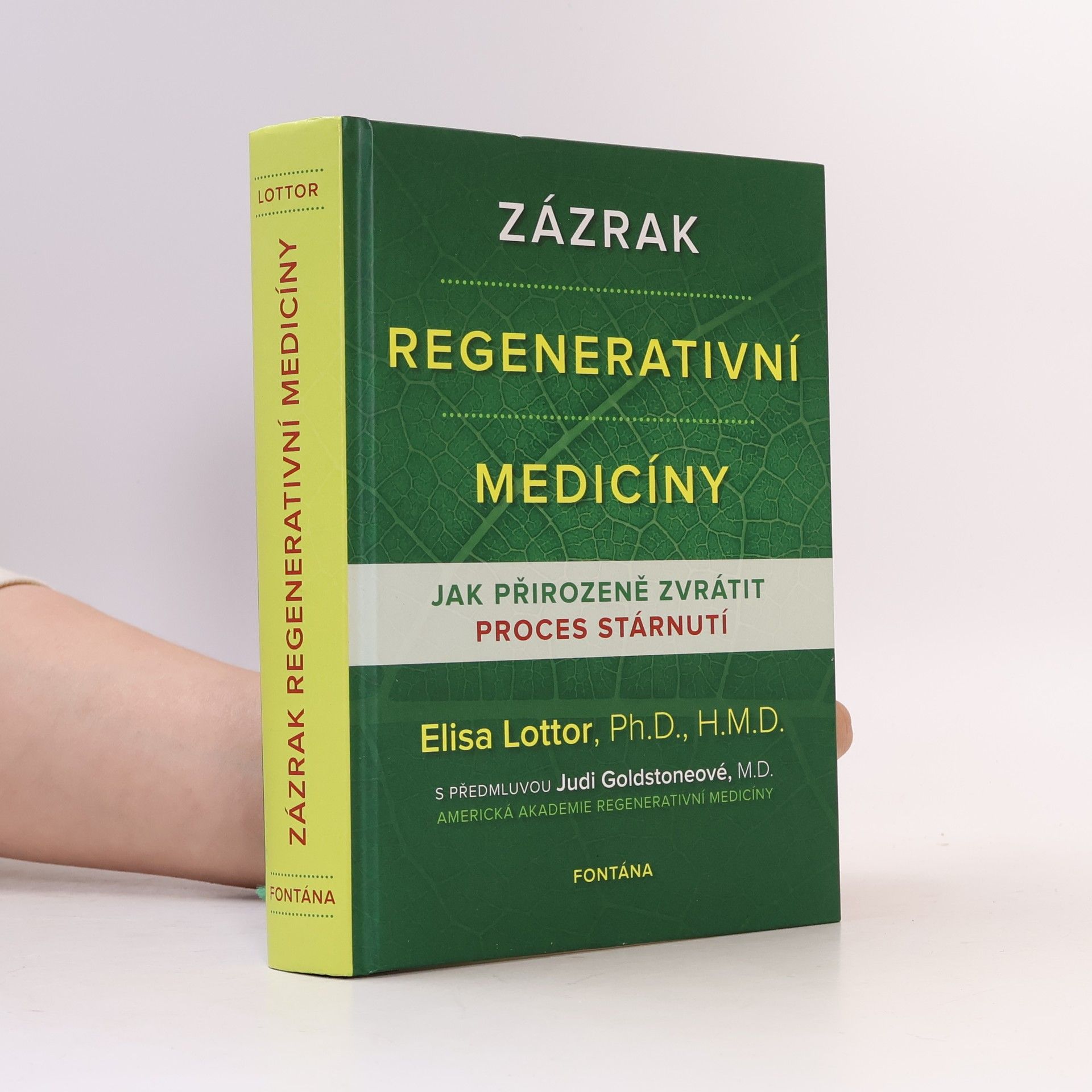 Elisa Lottor Zázrak regenerativní medicíny : jak přirozeně zvrátit proces stárnutí