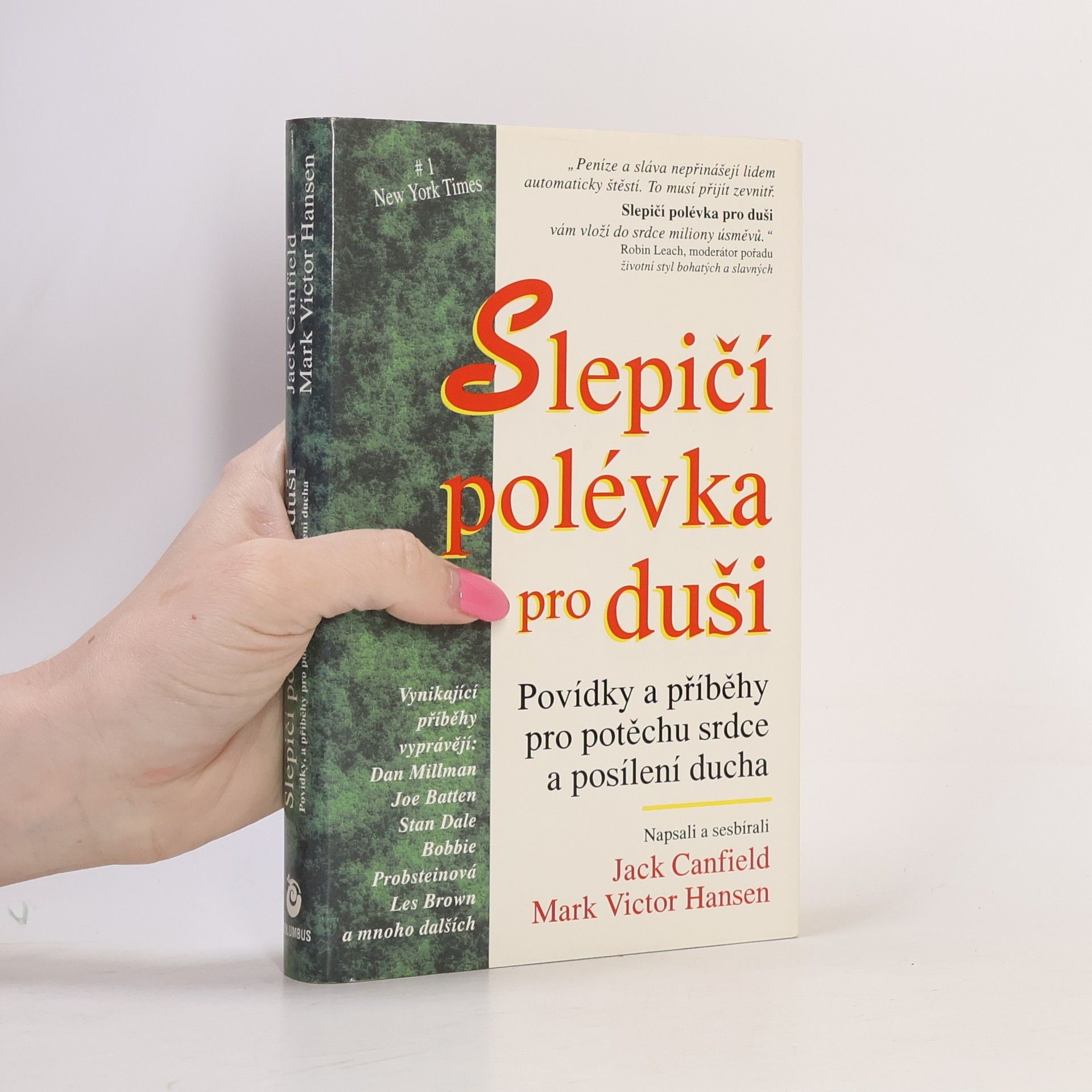 Jack Canfield Slepičí polévka pro duši. Povídky a příběhy pro potěchu srdce a posílení ducha