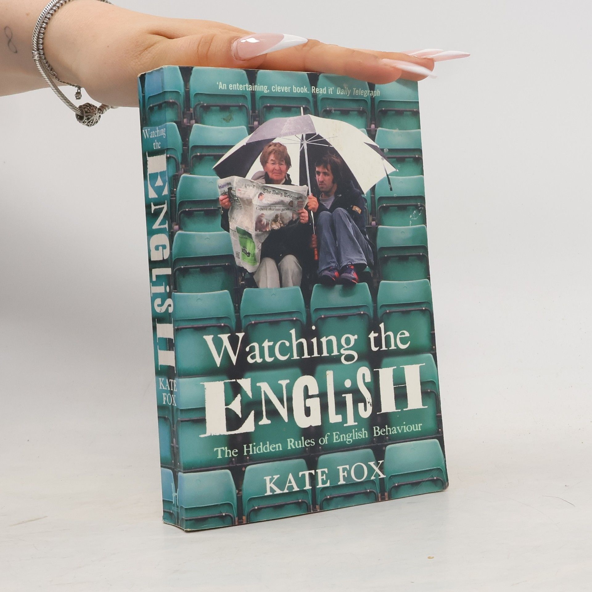 Kate Fox Watching the English. The Hidden Rules of English Behaviour