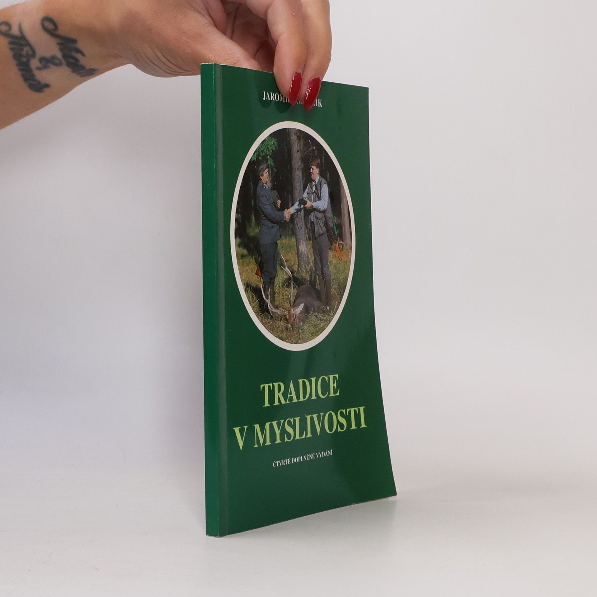 Tradice v myslivosti : Dějiny, zvyky, významy, kultura