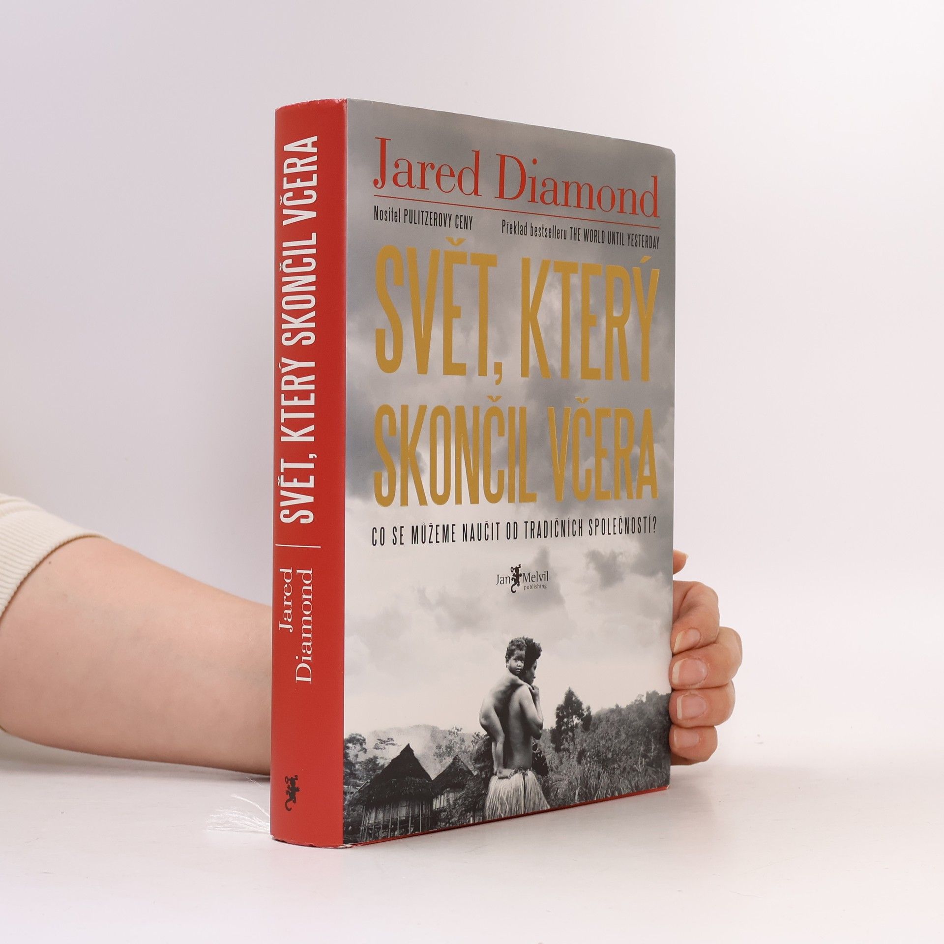 Jared Diamond Svět, který skončil včera. Co se můžeme naučit od tradičních společností?