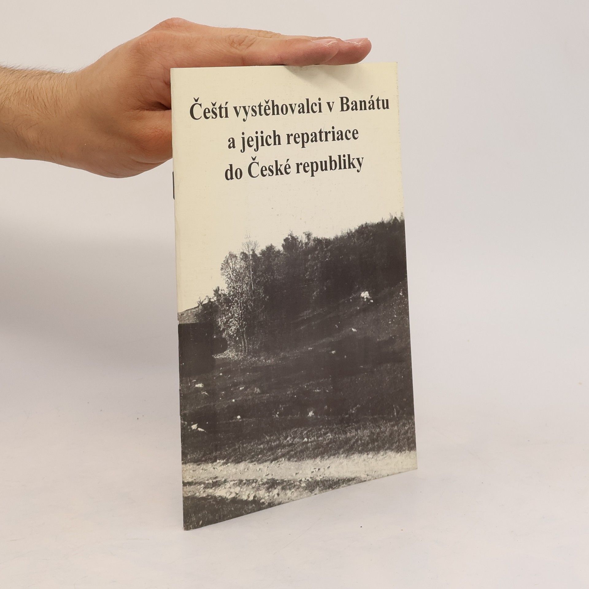 Jana Šindelářová Čeští vystěhovalci v Banátu a jejich repatriace do České republiky