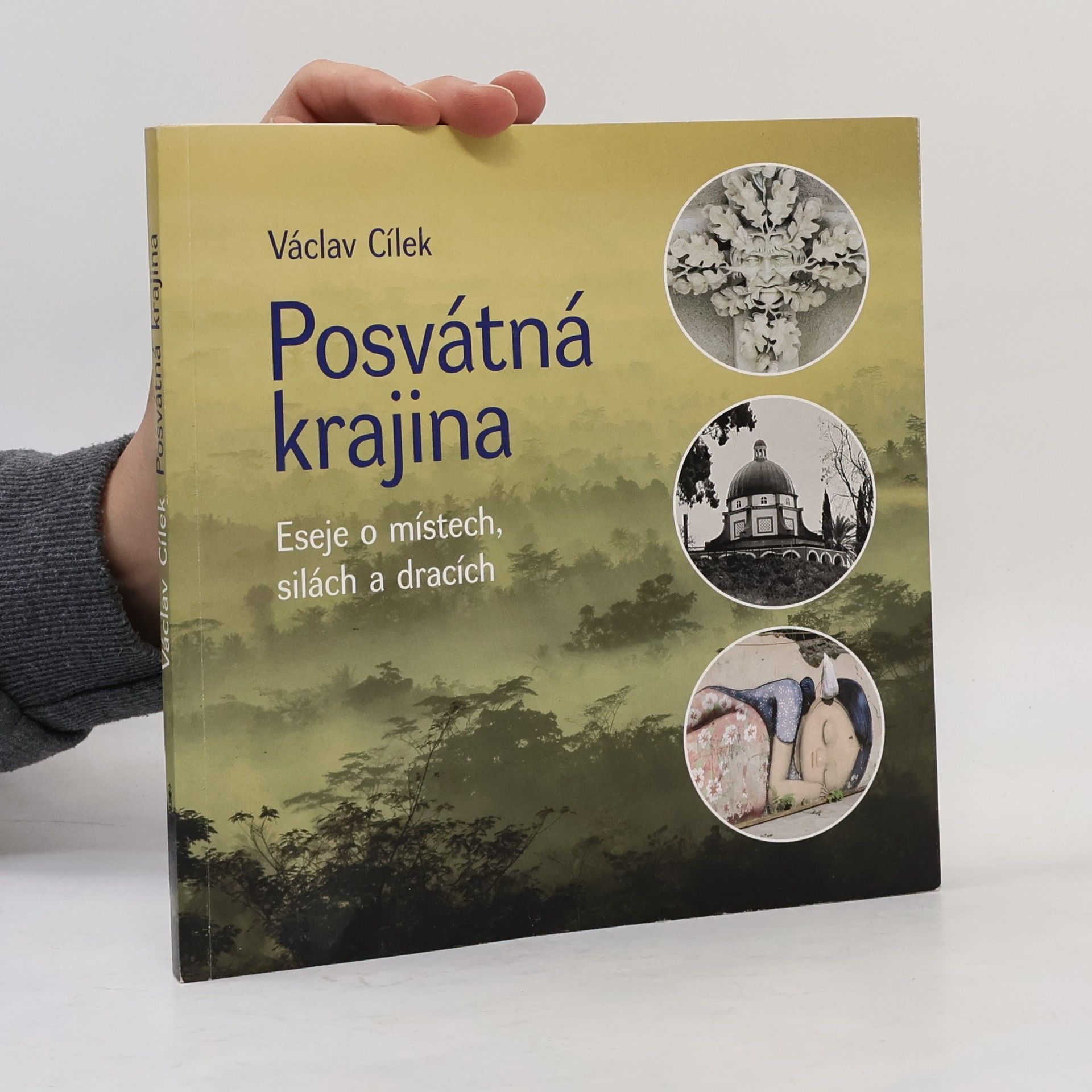 Václav Cílek Posvátná krajina. Eseje o místech, silách a dracích