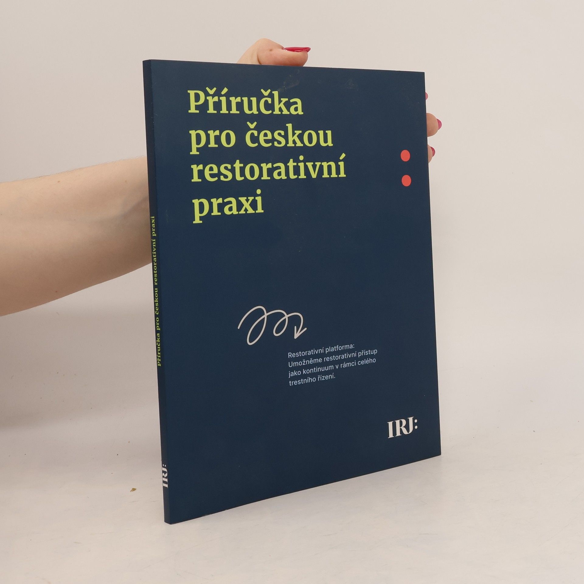 Lea Vaňkátová Příručka pro českou restorativní praxi