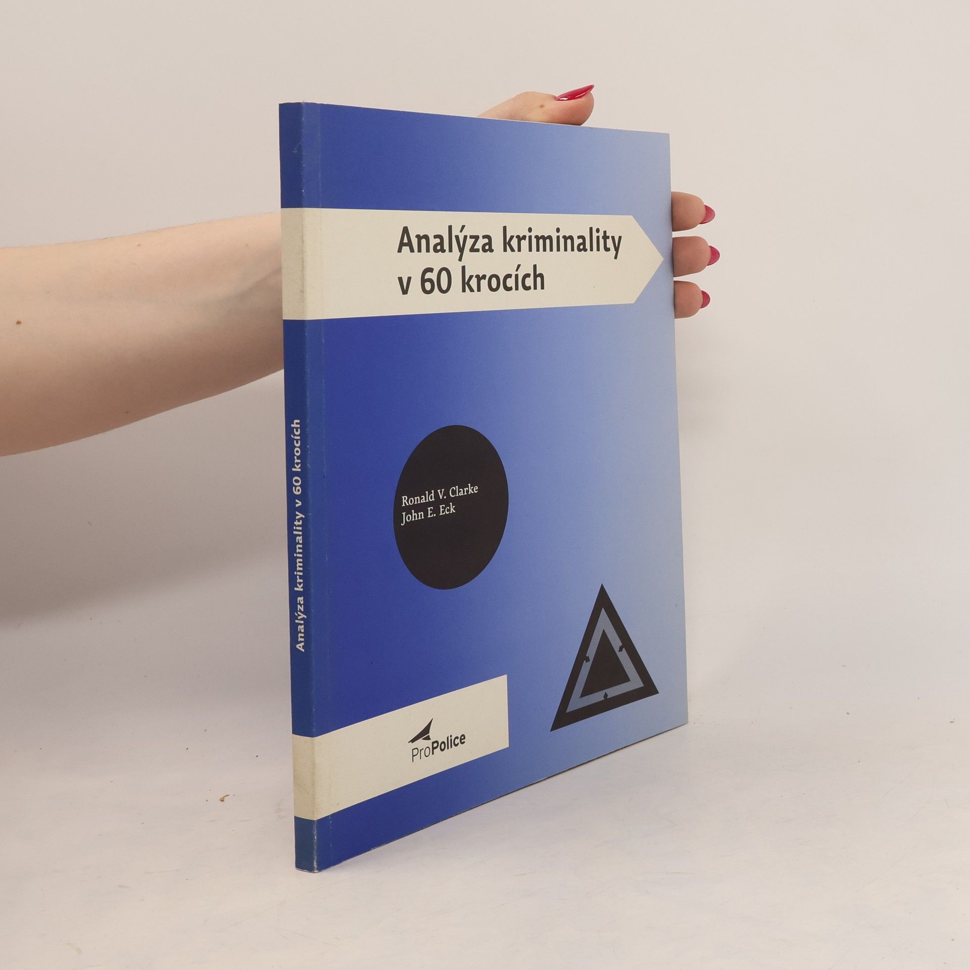 R. V. G. Clarke Analýza kriminality v 60 krocích