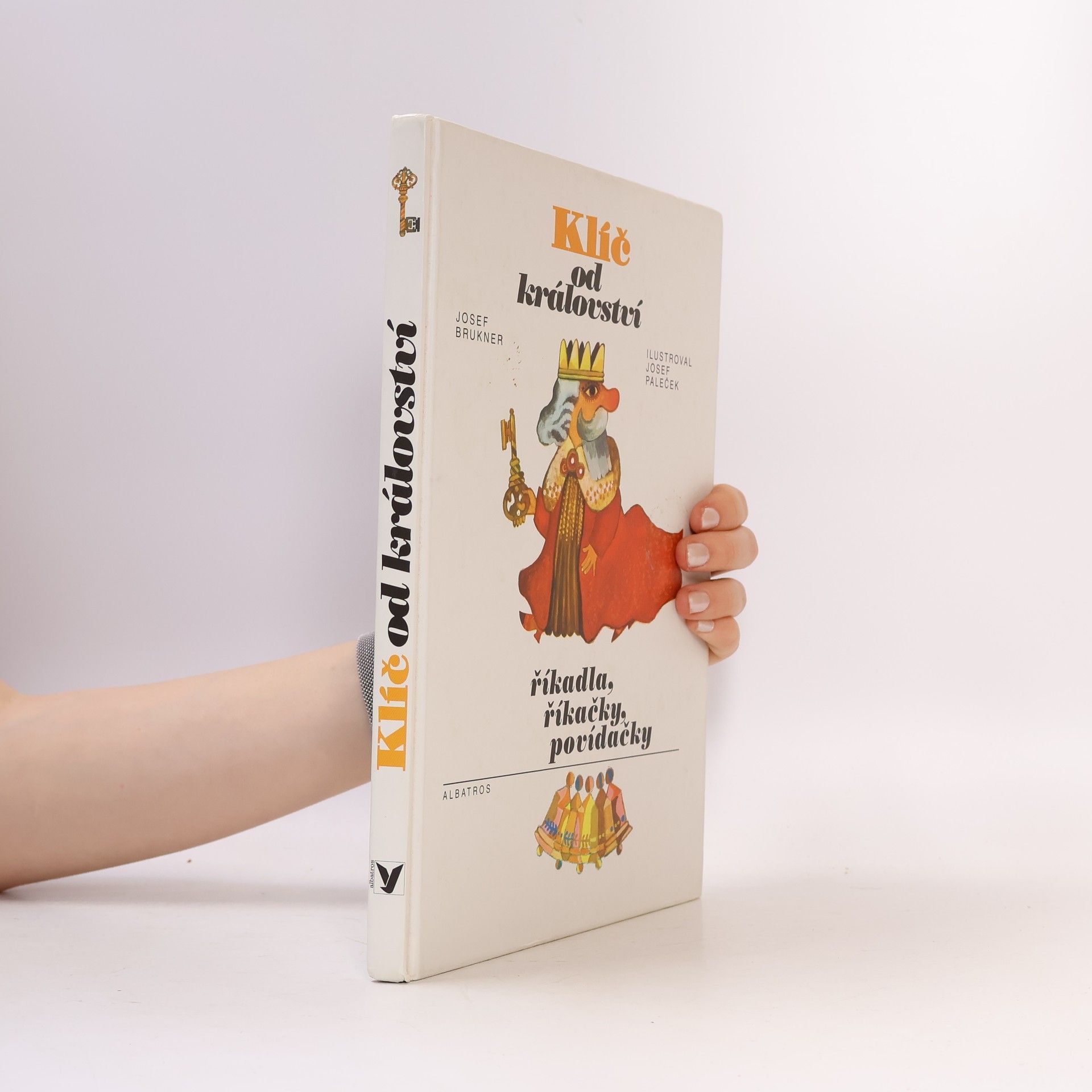 Josef Brukner Klíč od království. Říkadla, říkačky a povídačky