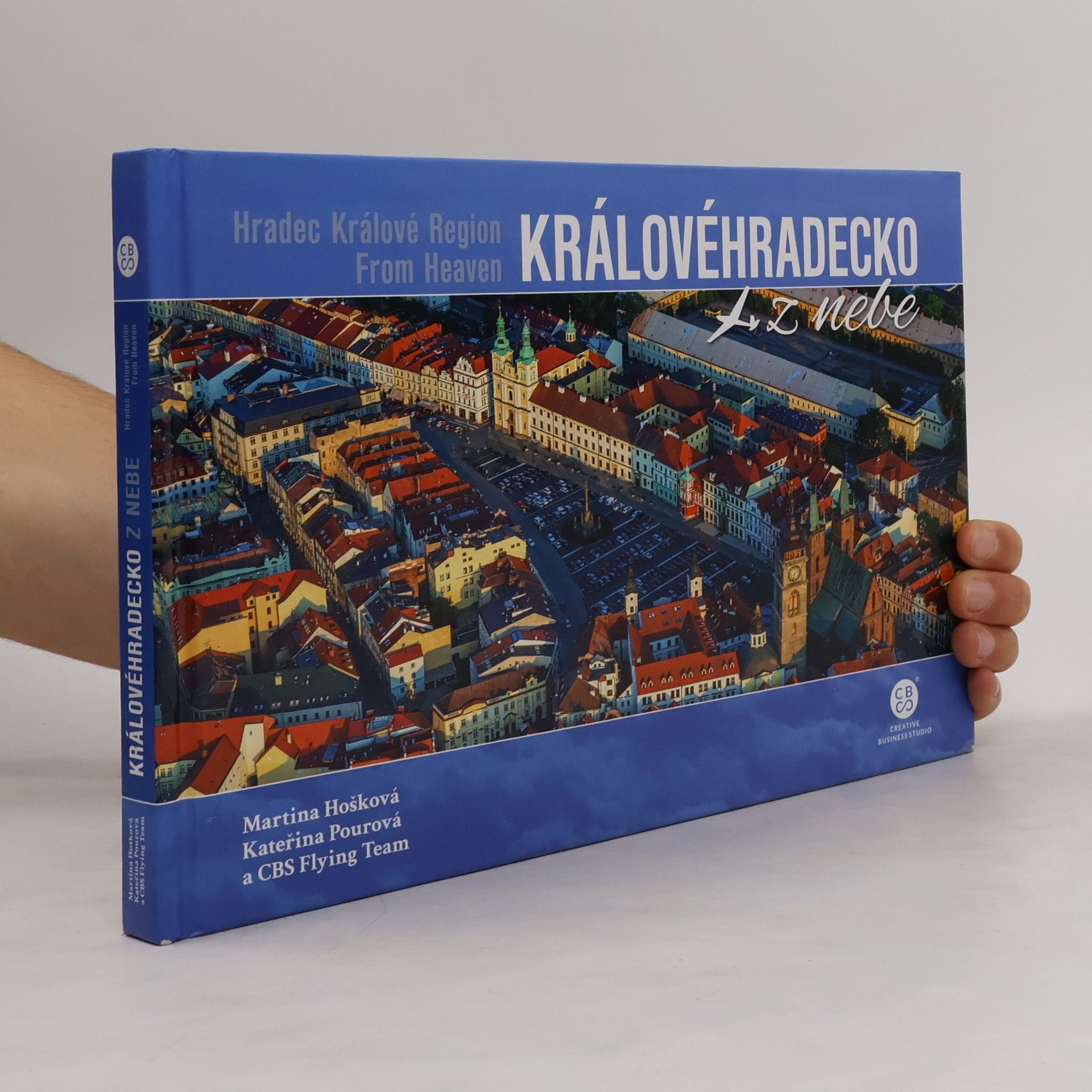 Kateřina Pourová Královehradecko z nebe = Hradec Králové region from heaven
