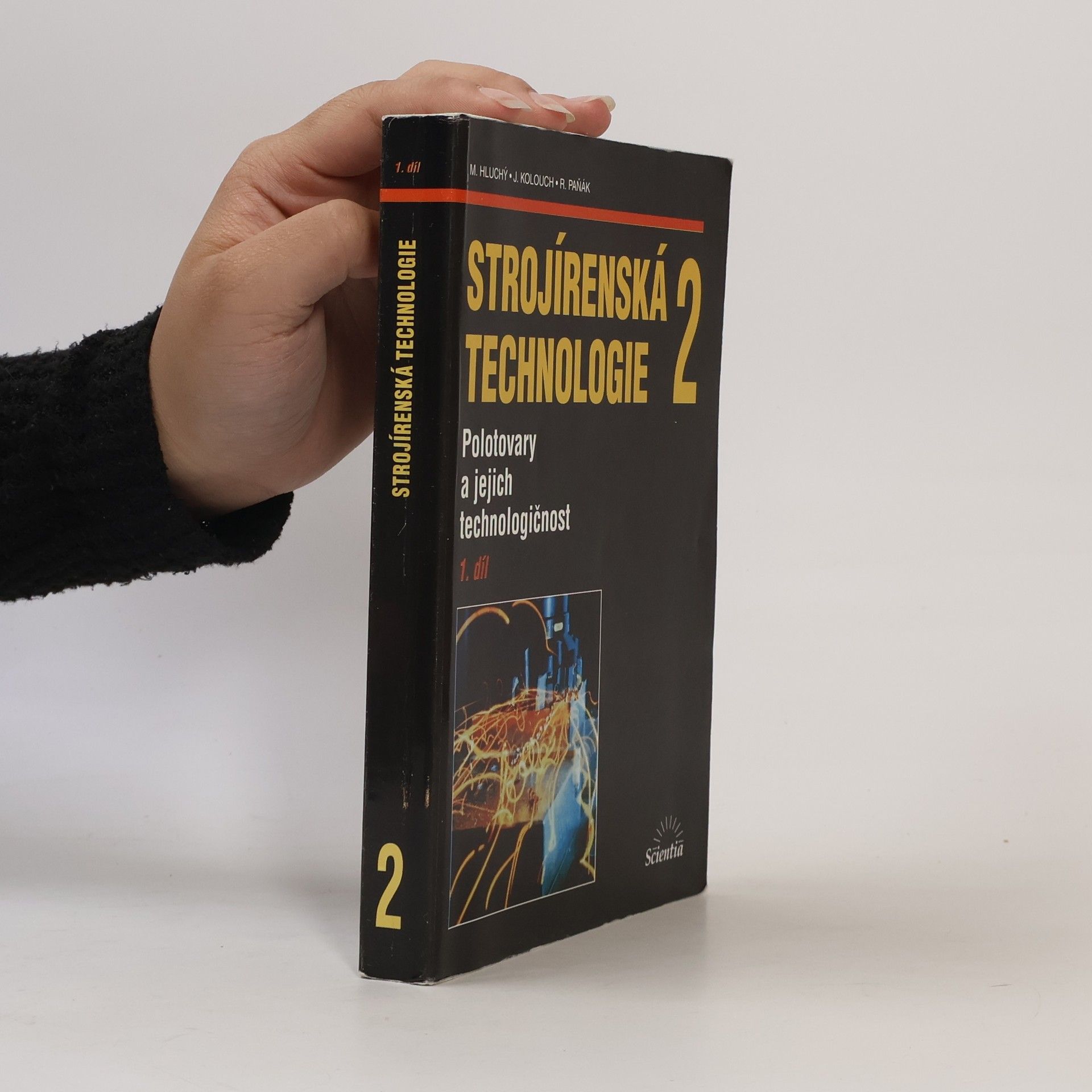 Rudolf Paňák Strojírenská technologie 2 - 1. díl. Polotovary a jejich technologičnost