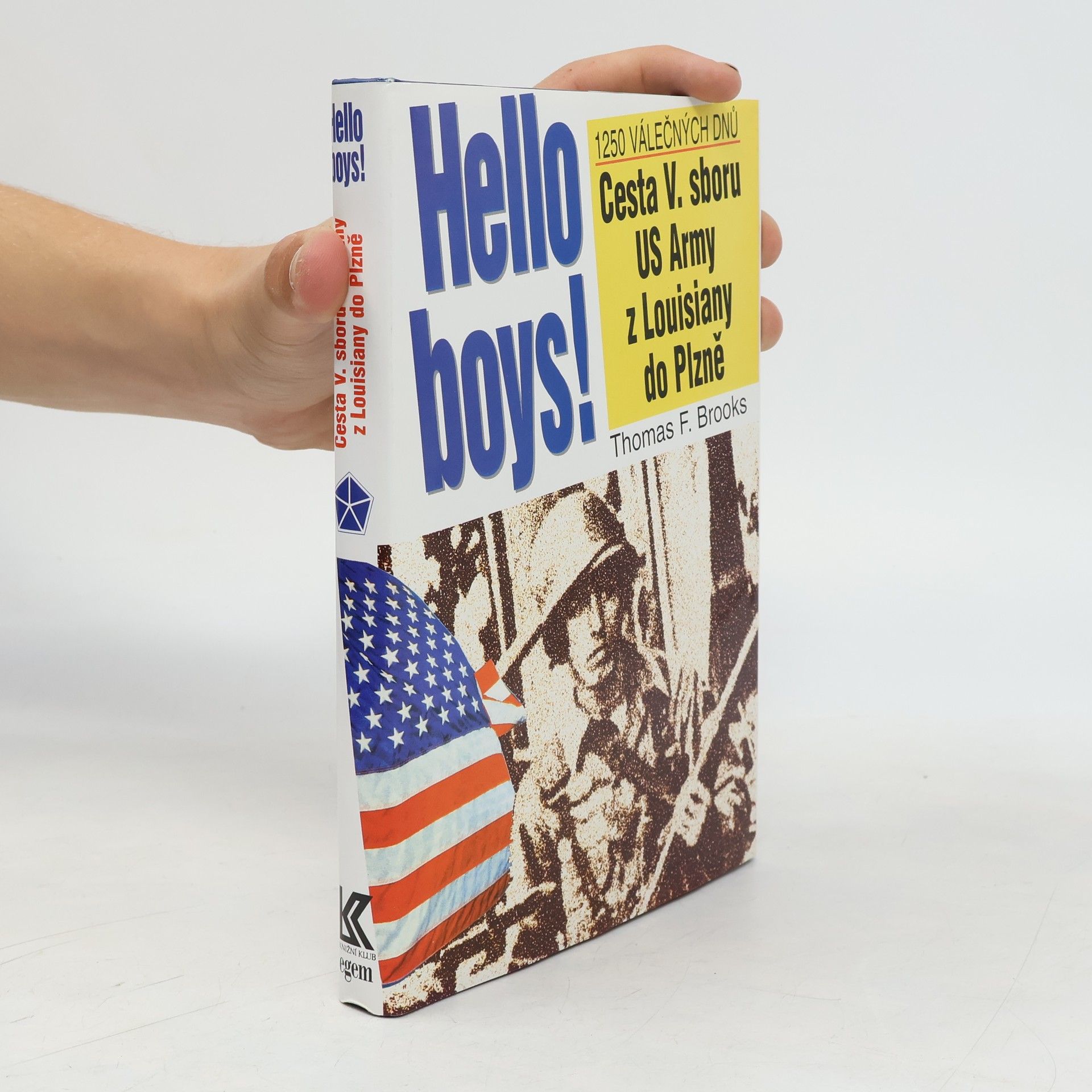 Thomas F. Brooks Hello boys! cesta 5. sboru US Army z Louisiany do Plzně