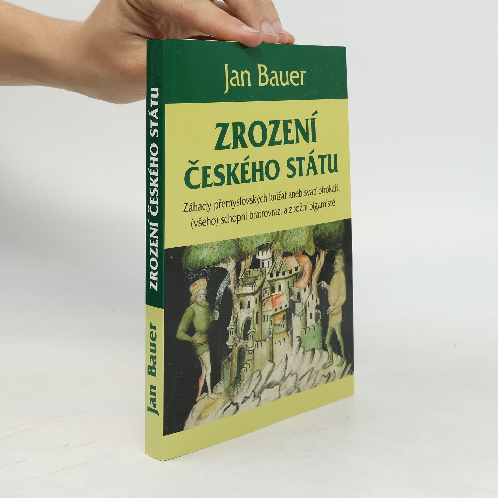 Jan Bauer Zrození českého státu