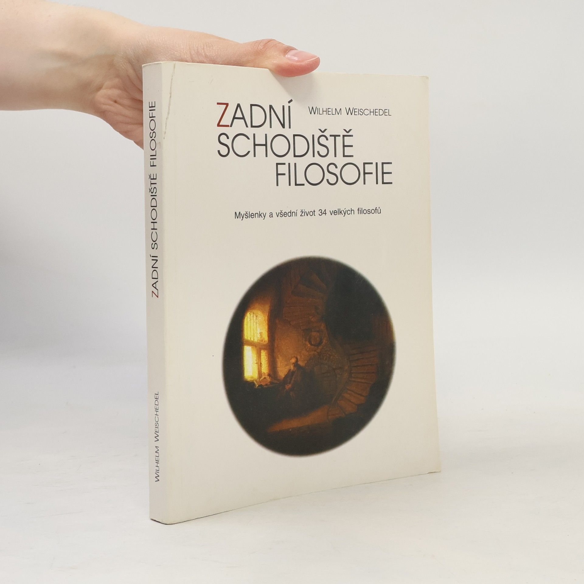 Weischedel Wilhelm Zadní schodiště filosofie