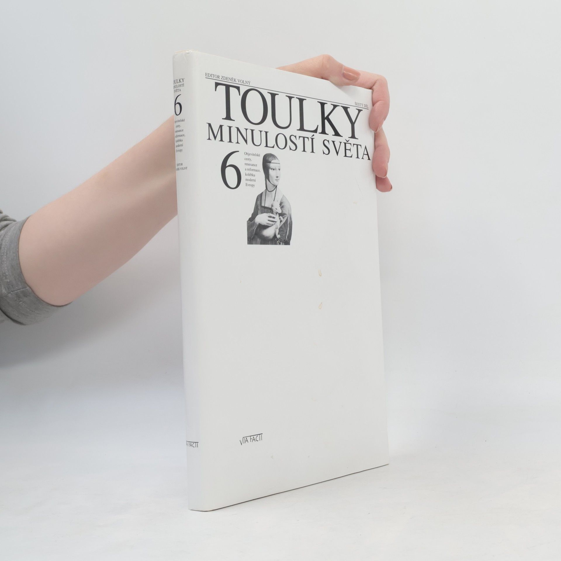 Zdeněk Volný Toulky minulostí světa 6