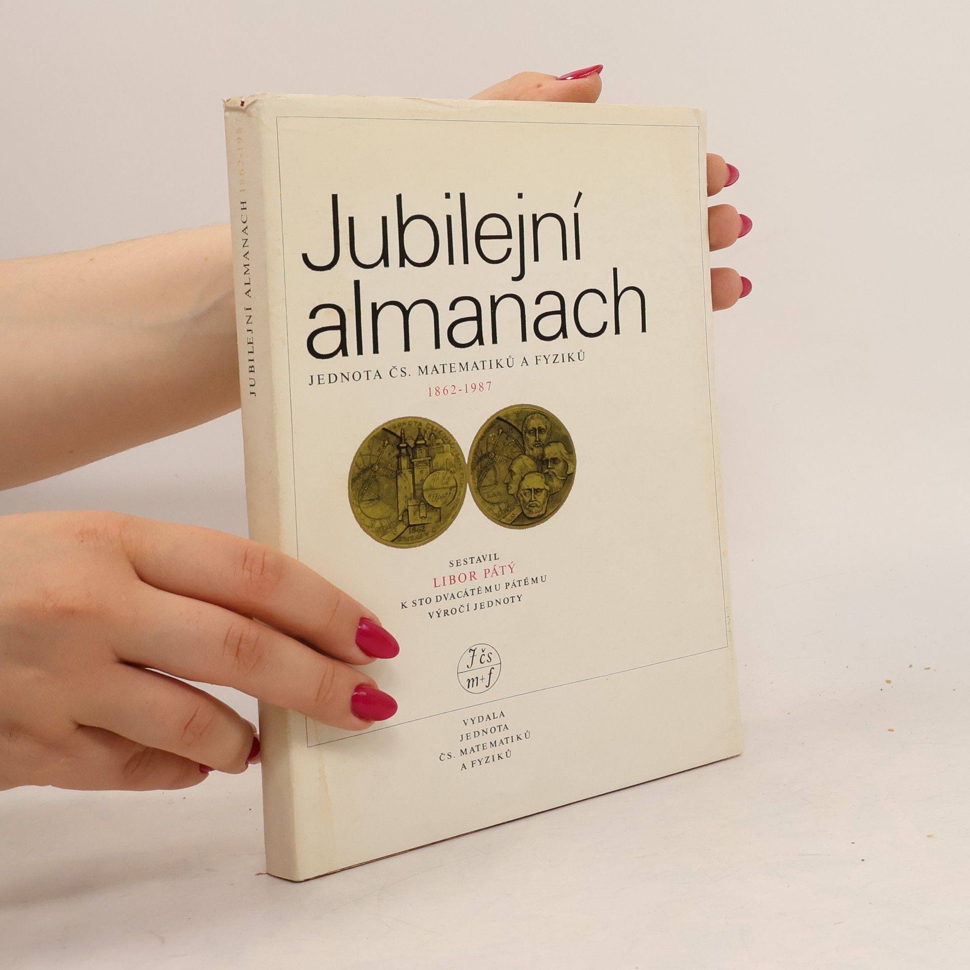 Libor Pátý Jubilejní almanach. Jednoty čs. matematiků a fyziků 1862-1987