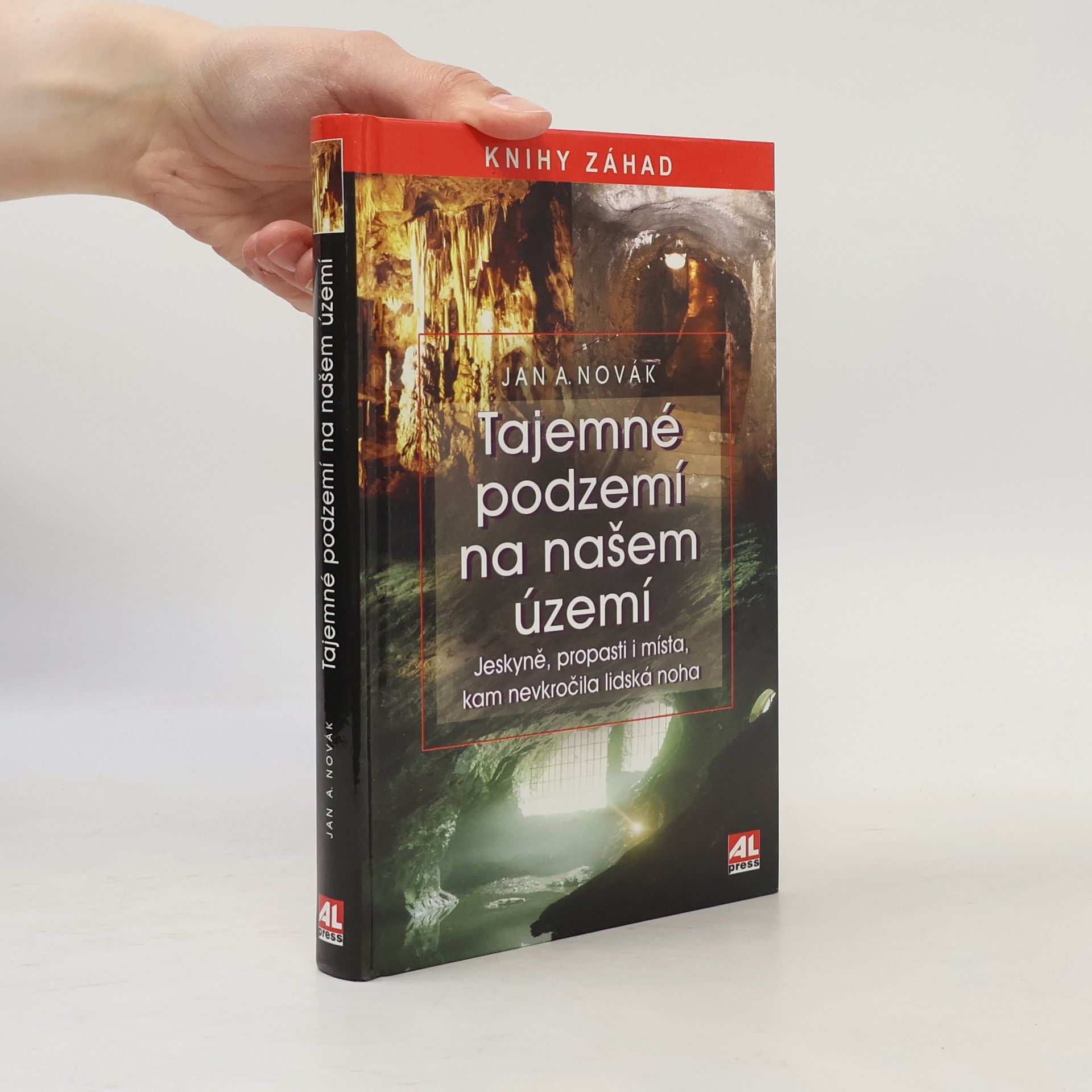 Jan A. Novák Tajemné podzemí na našem území