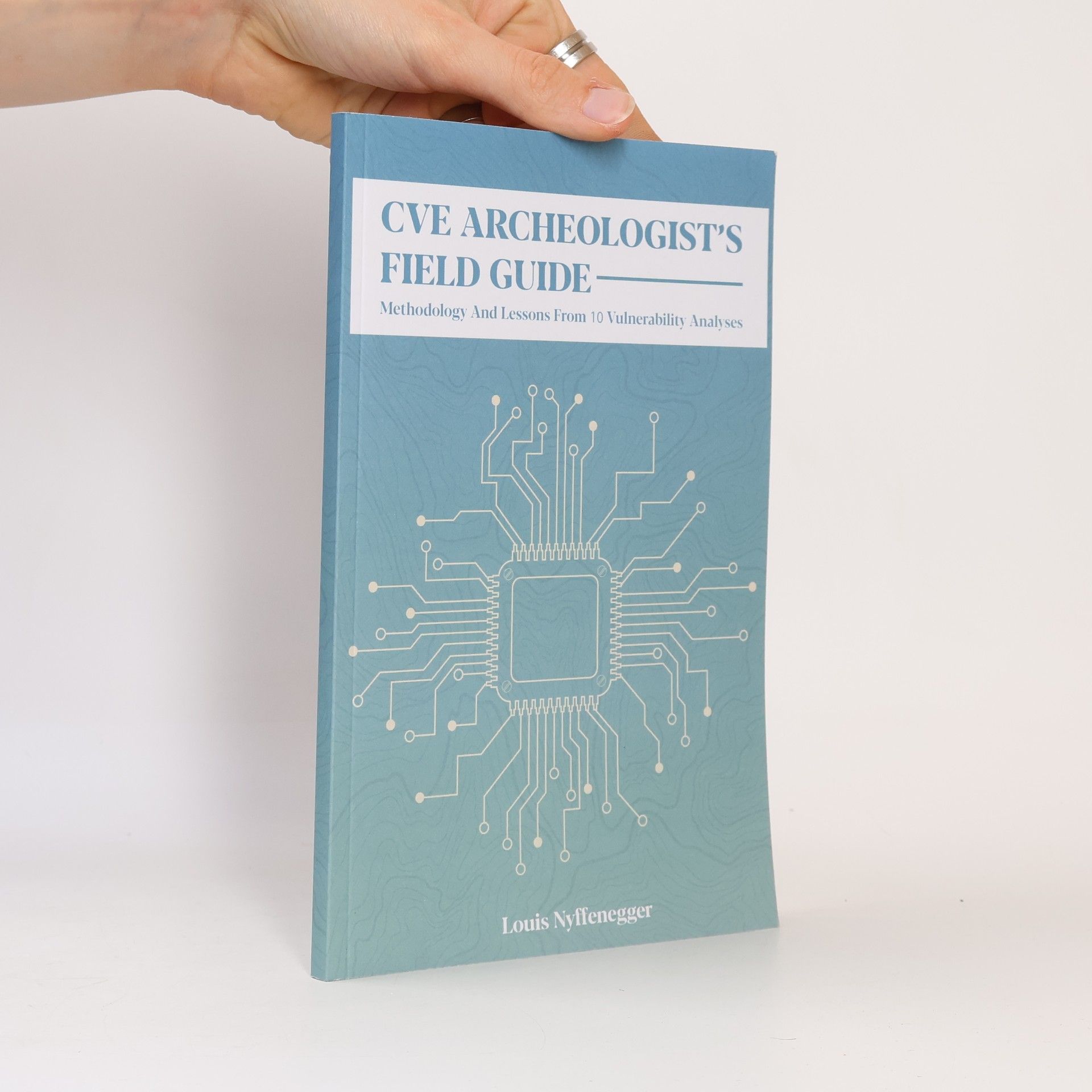 Louis A Nyffenegger CVE Archeologist's Field Guide