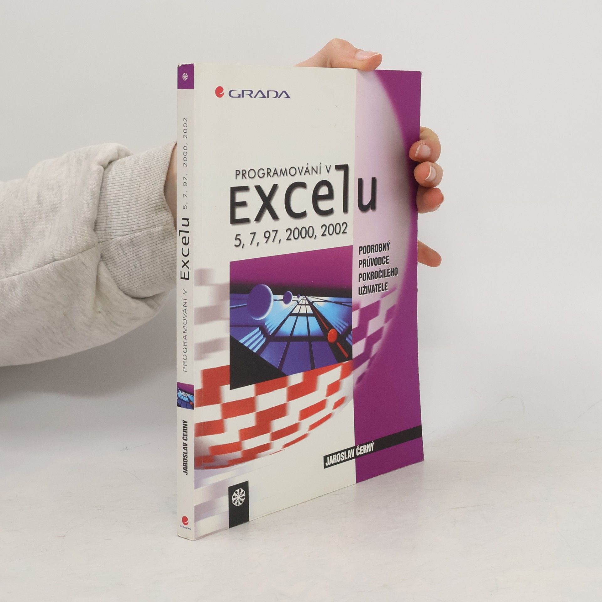 Jaroslav Černý Programování v Excelu 5, 7, 97, 2000, 2002