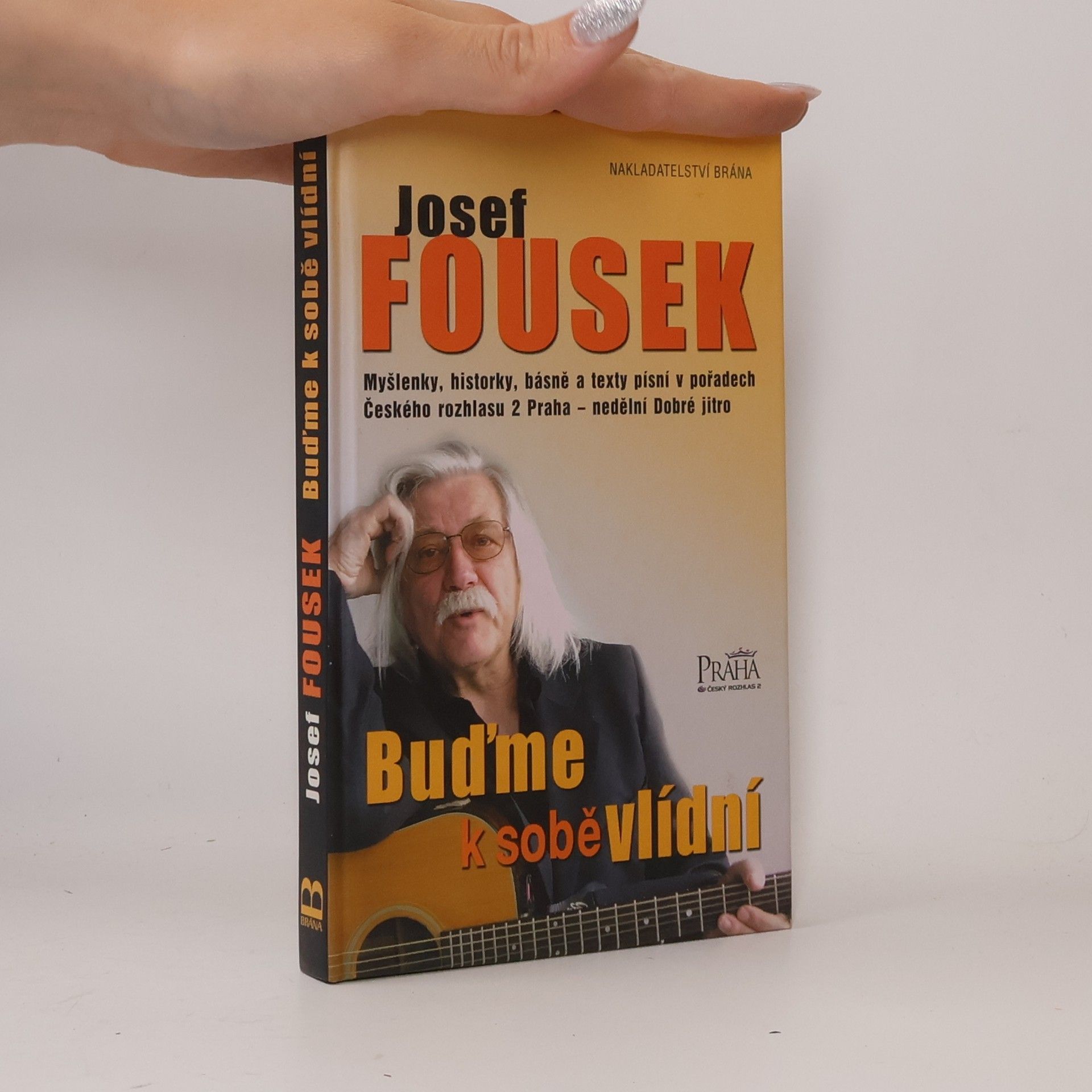 Josef Fousek Buďme k sobě vlídní