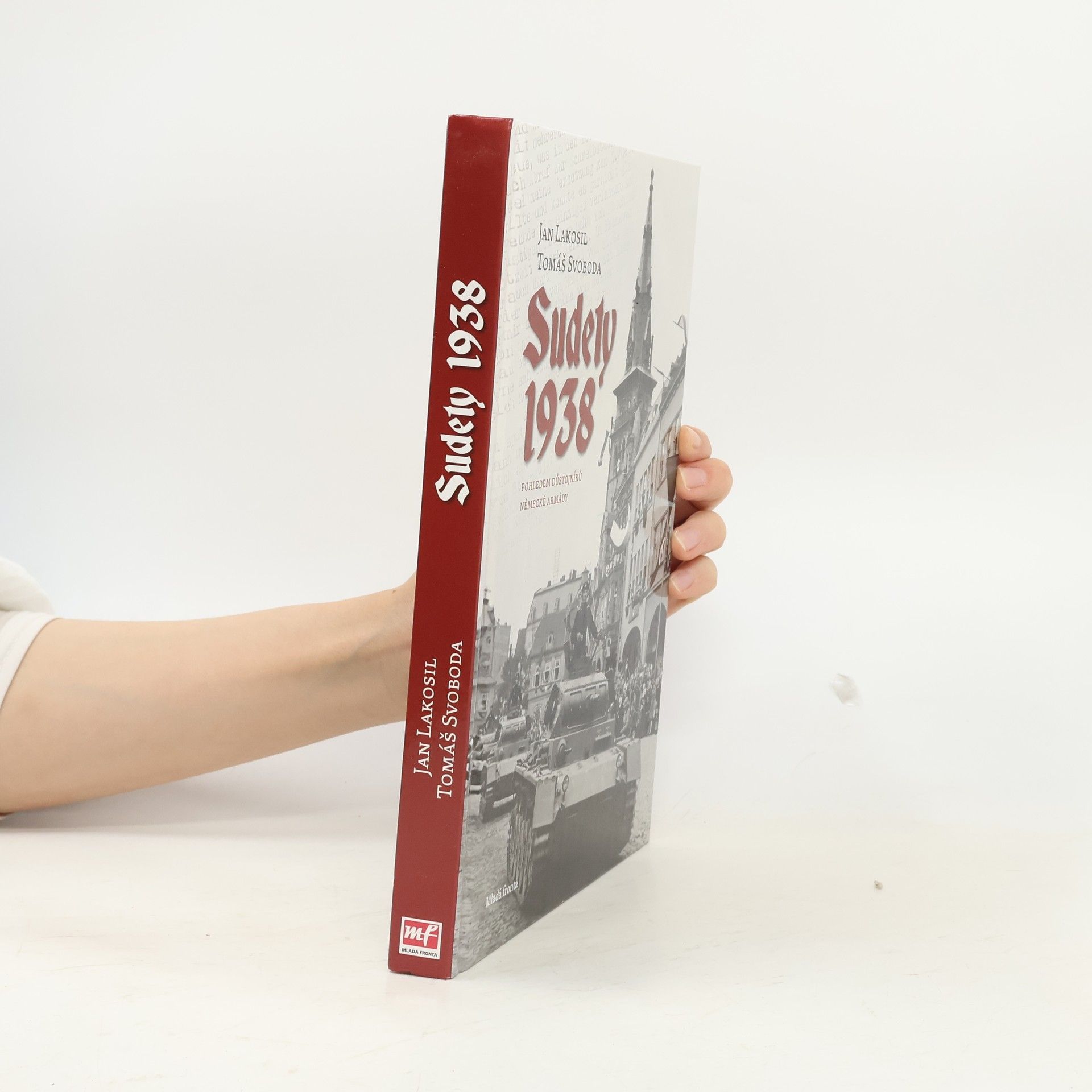 Tomáš Svoboda Sudety 1938 : pohledem důstojníků německé armády