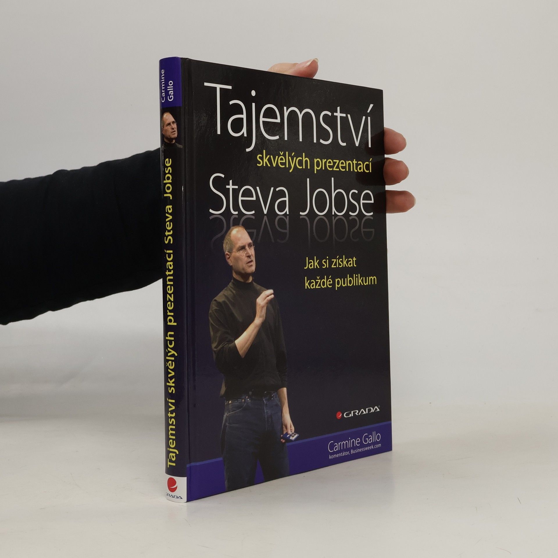 Carmine Gallo Tajemství skvělých prezentací Steva Jobse