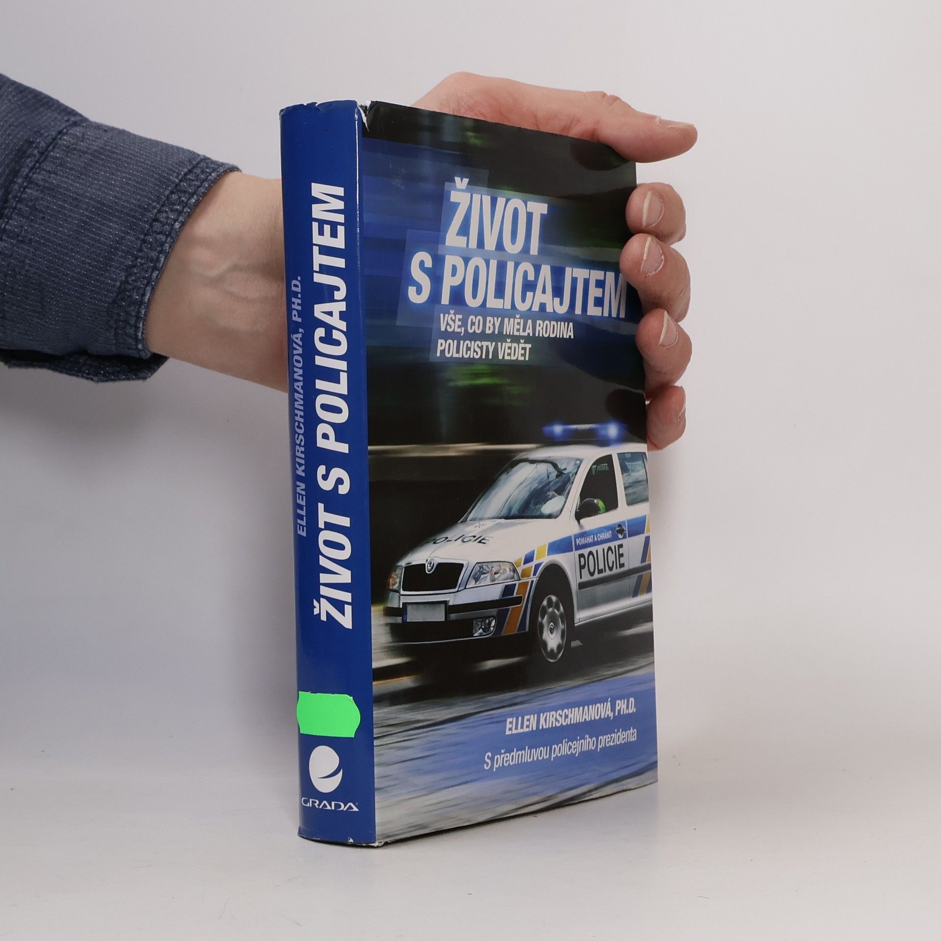 Ellen Kirschman Život s policajtem. Vše, co by měla rodina policisty vědět