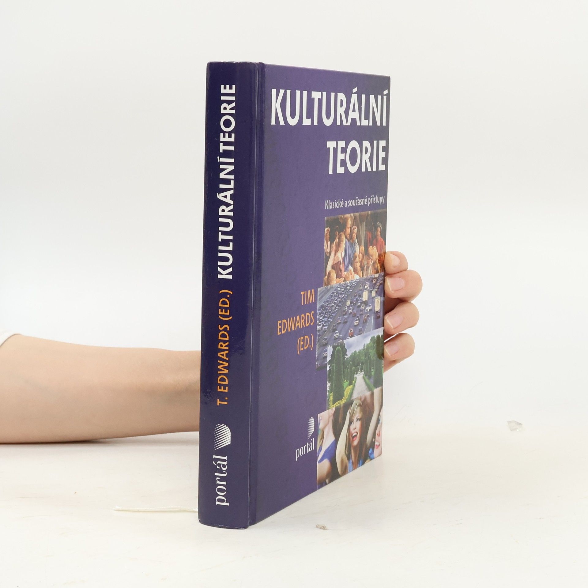 Tim Edwards Kulturální teorie : klasické a současné přístupy
