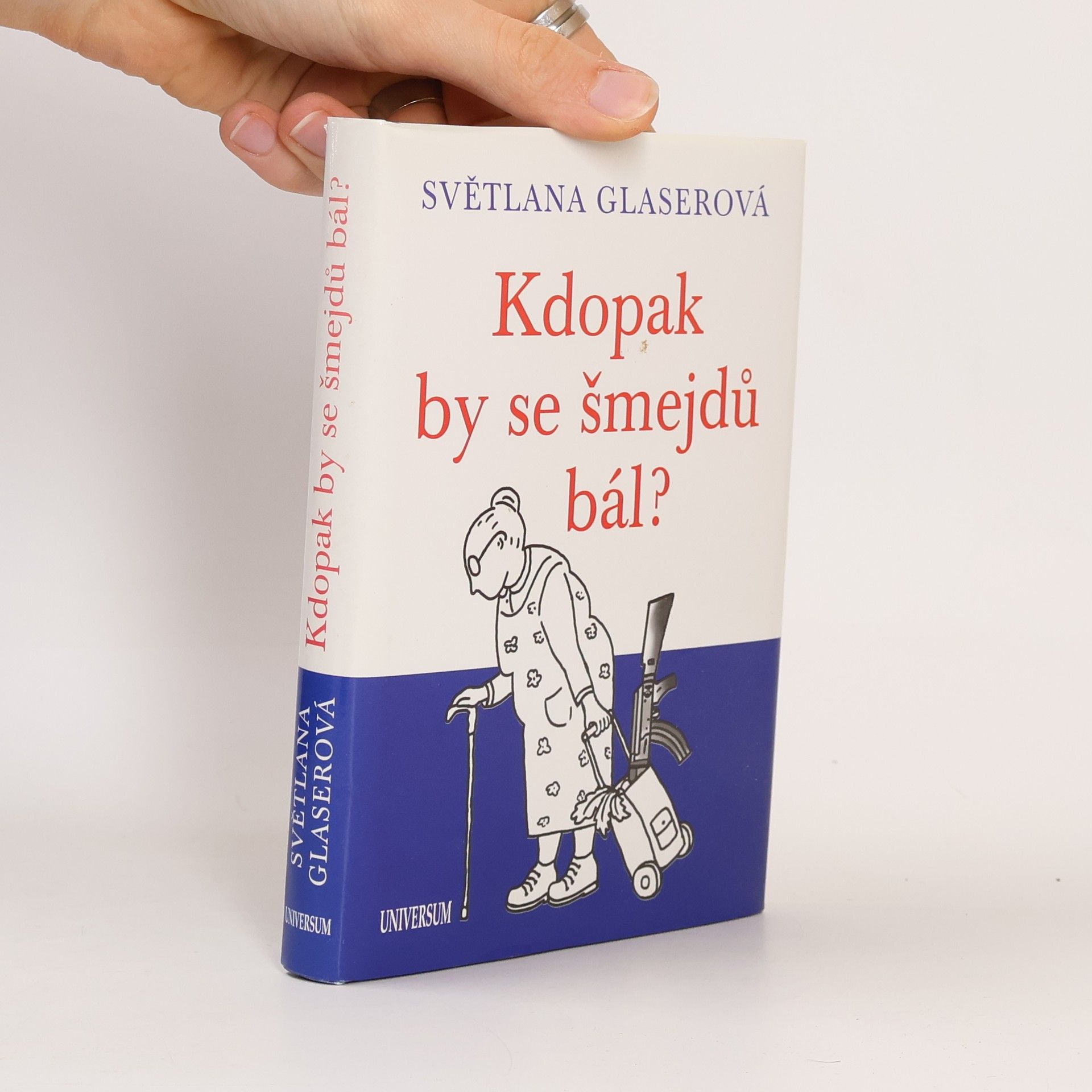 Světlana Glaserová Kdopak by se šmejdů bál?