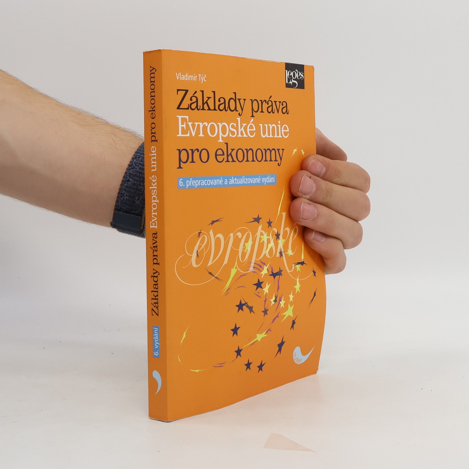 Vladimír Týč Základy práva Evropské unie pro ekonomy