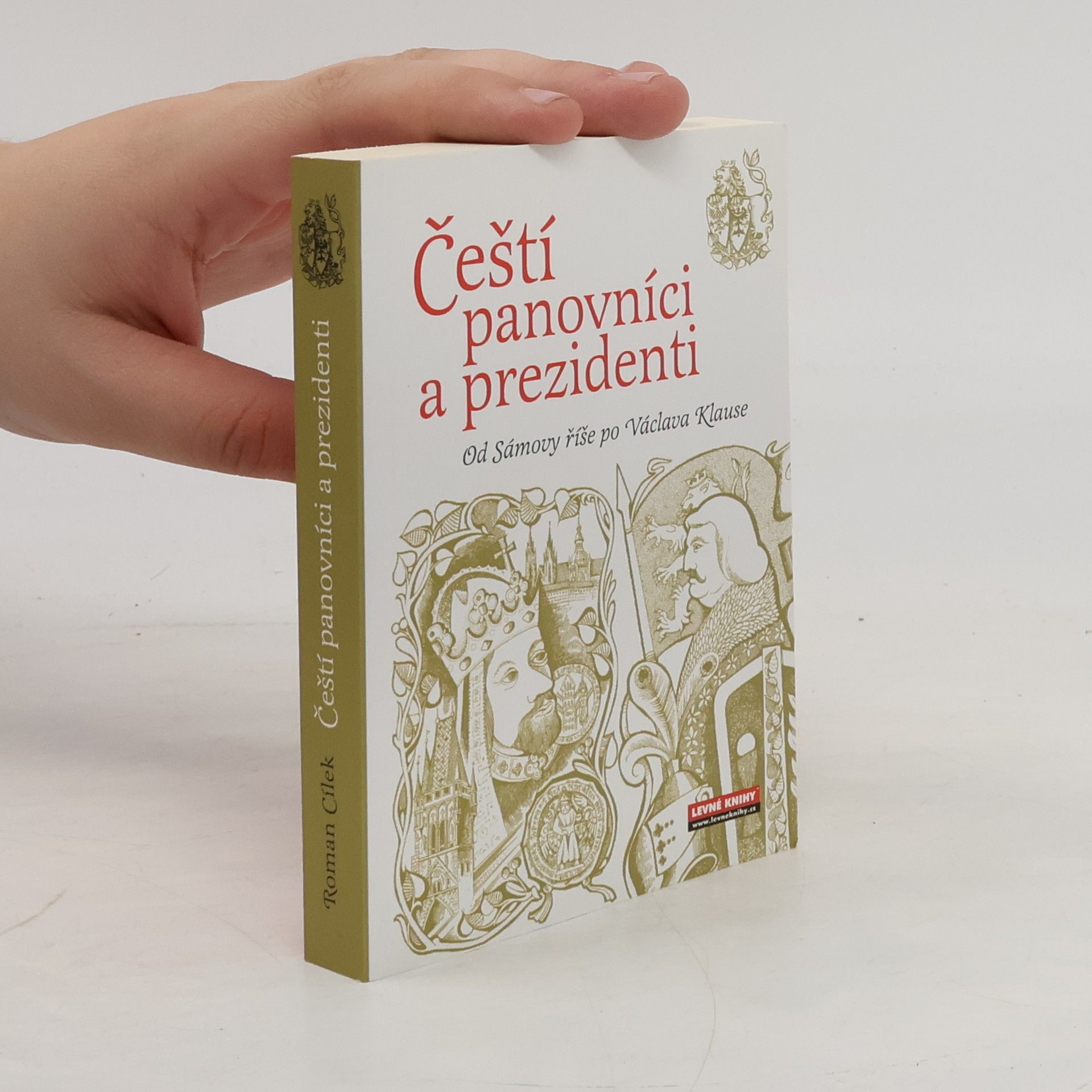 Roman Cílek Čeští panovníci a prezidenti