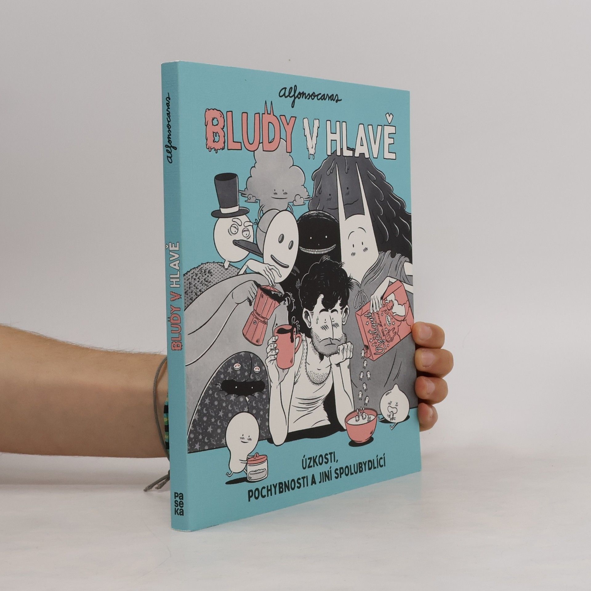 Alfonso Casas Bludy v hlavě. Úzkosti, pochybnosti a jiní spolubydlící