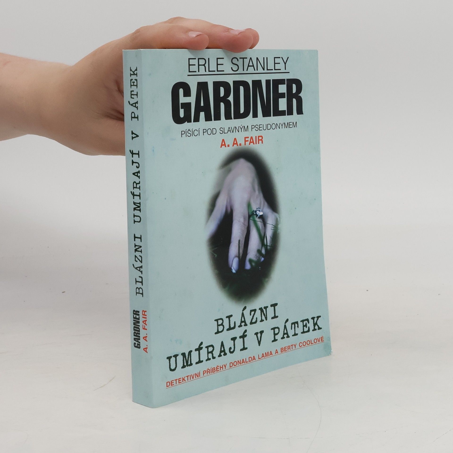 Erle Stanley Gardner Blázni umírají v pátek