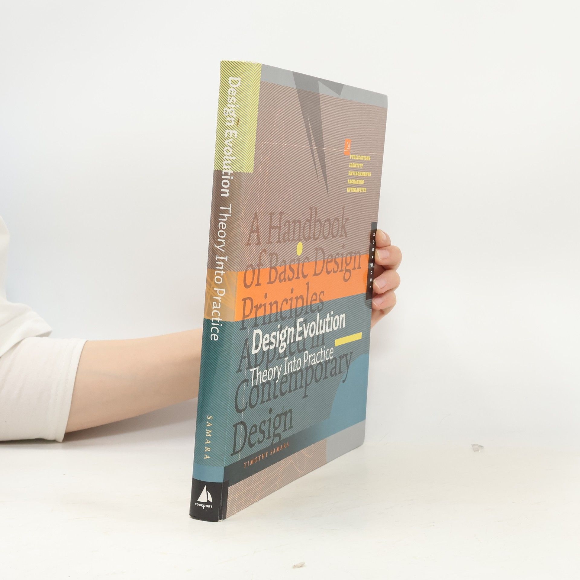 Timothy Samara Design Evolution. Theory into practice