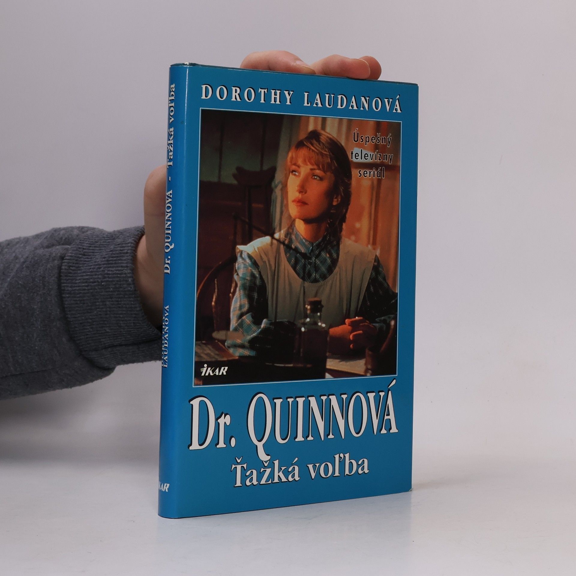 Dorothy Laudan Dr. Quinnová. Ťažká voľba
